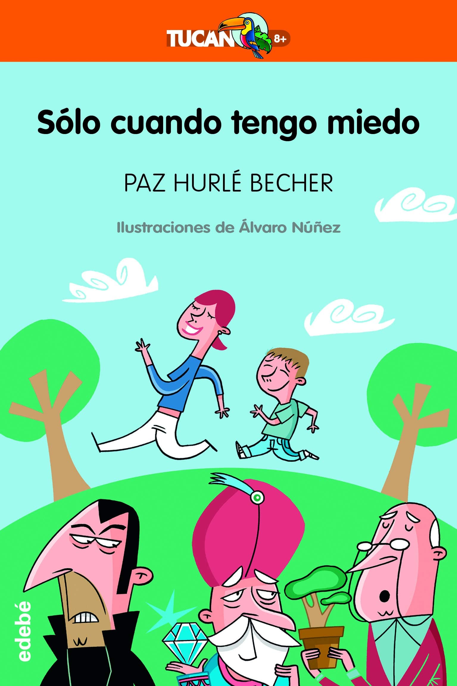 Portada de SÓLO CUANDO TENGO MIEDO: 8 (TUCÁN +8)