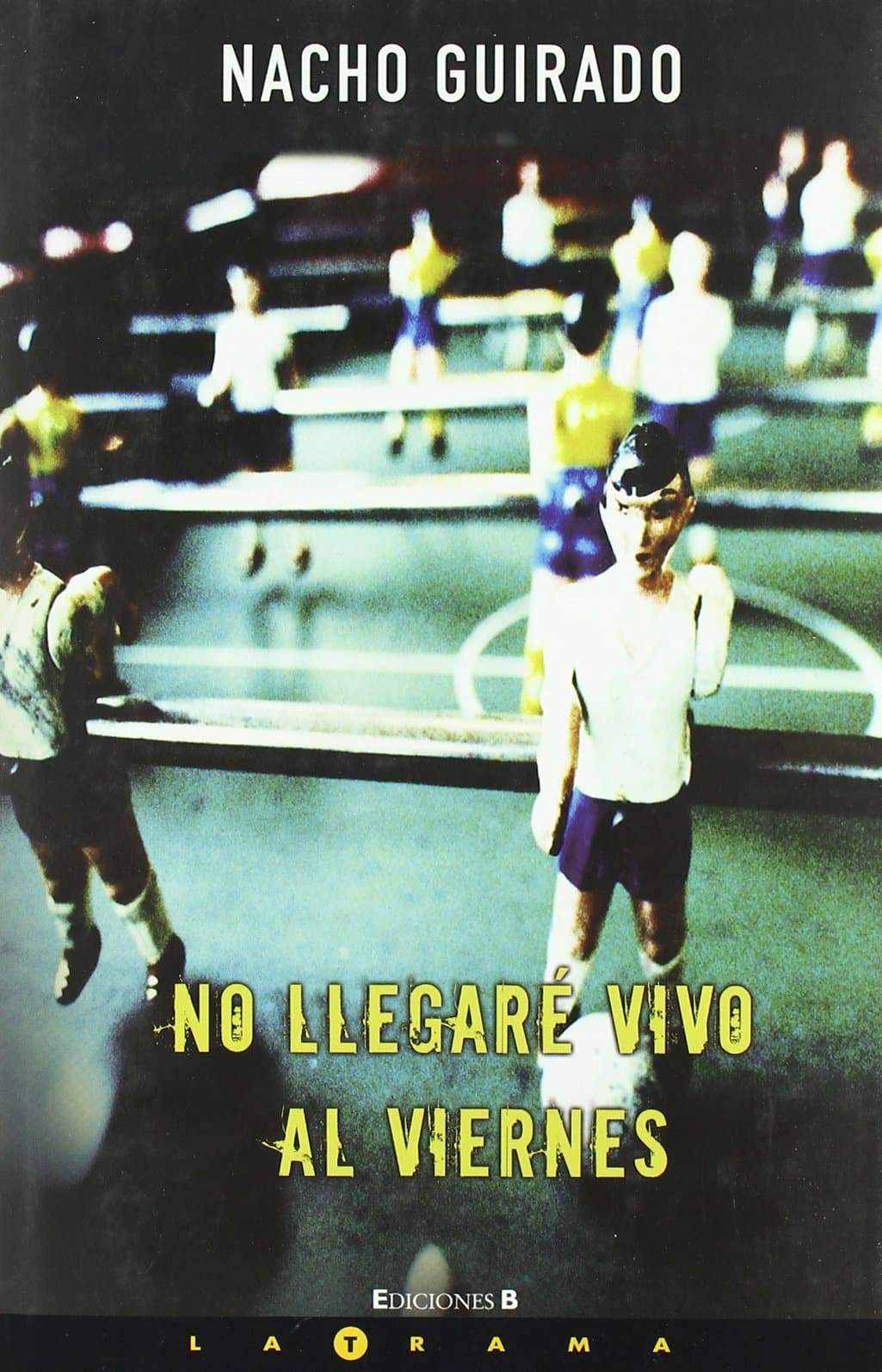 Portada de NO LLEGARE VIVO AL VIERNES: 00000 (LA TRAMA)