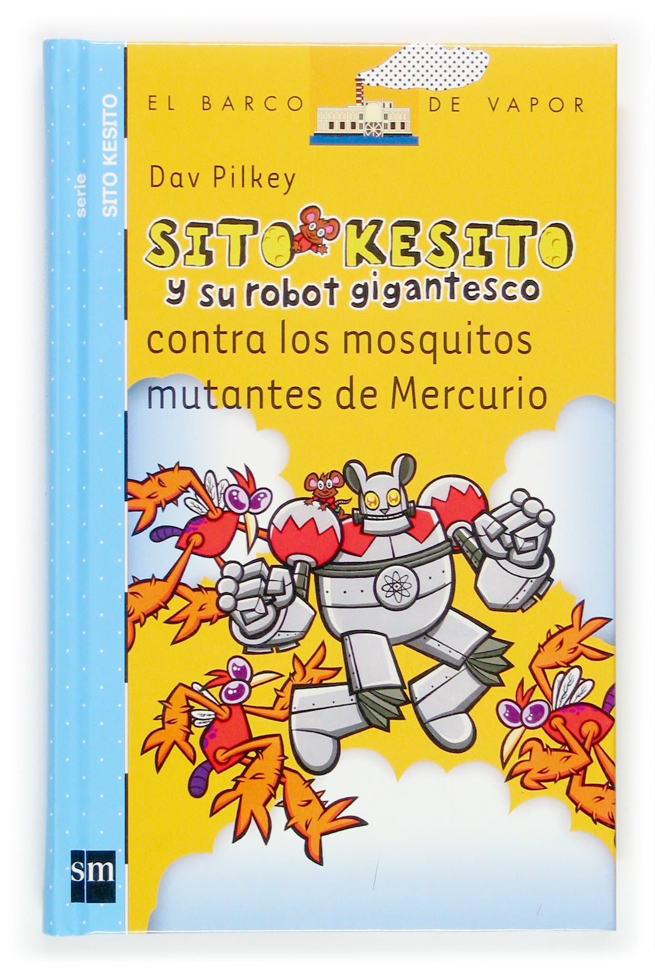 Portada de Sito Kesito y su robot gigantesco contra los mosquitos mutantes de Mercurio (El Barco de Vapor Azul)