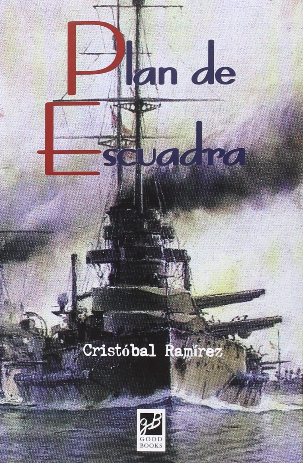 Portada de Plan De Escuadra (NOVELA HISTORICA)
