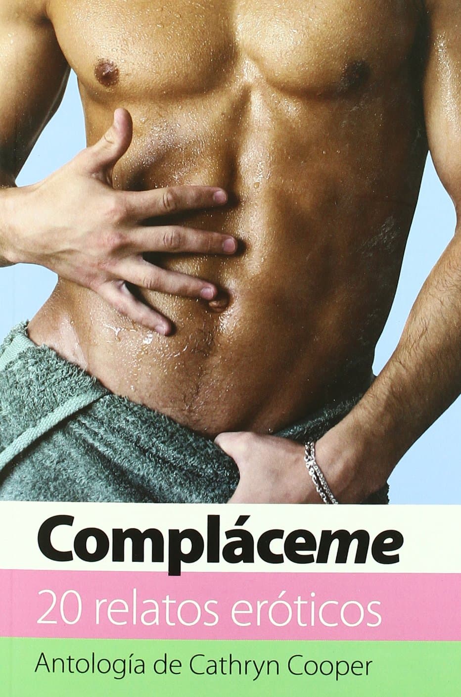 Portada de Compláceme (Antología de Cathryn Cooper): 20 relatos eróticos