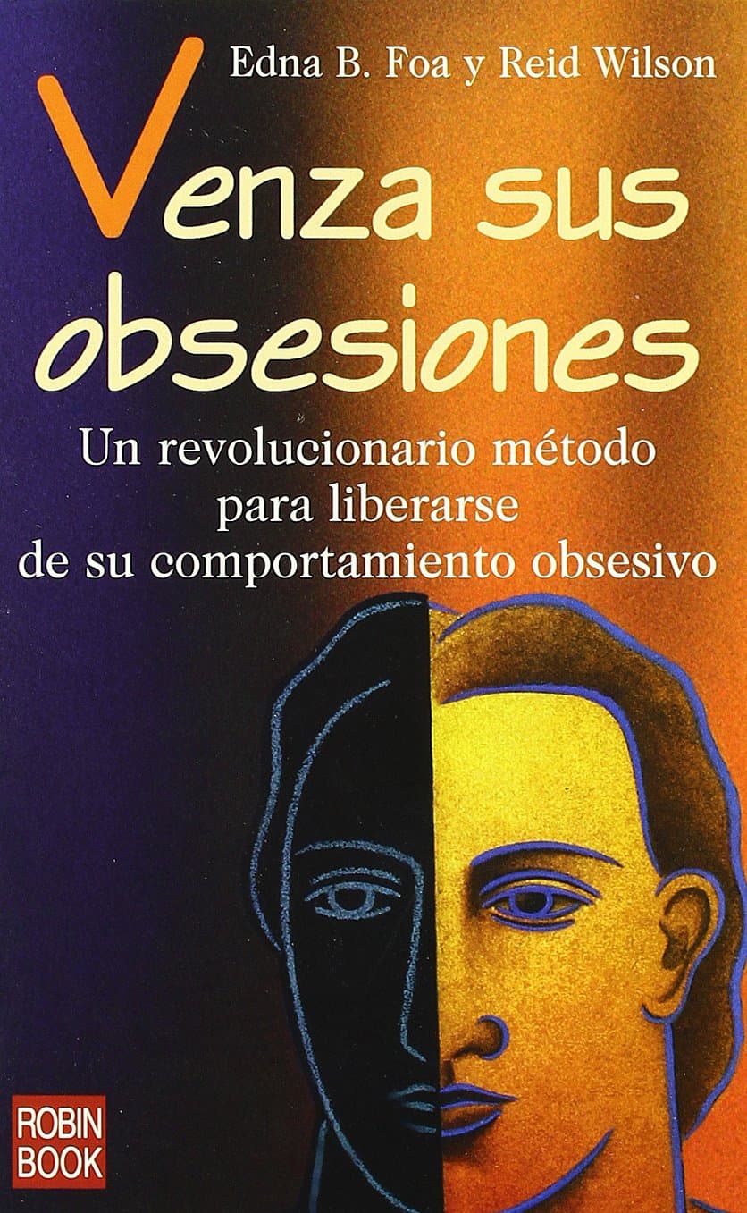 Portada de Venza sus obsesiones: Un revolucionario método para liberarse de su comportamiento obsesivo.