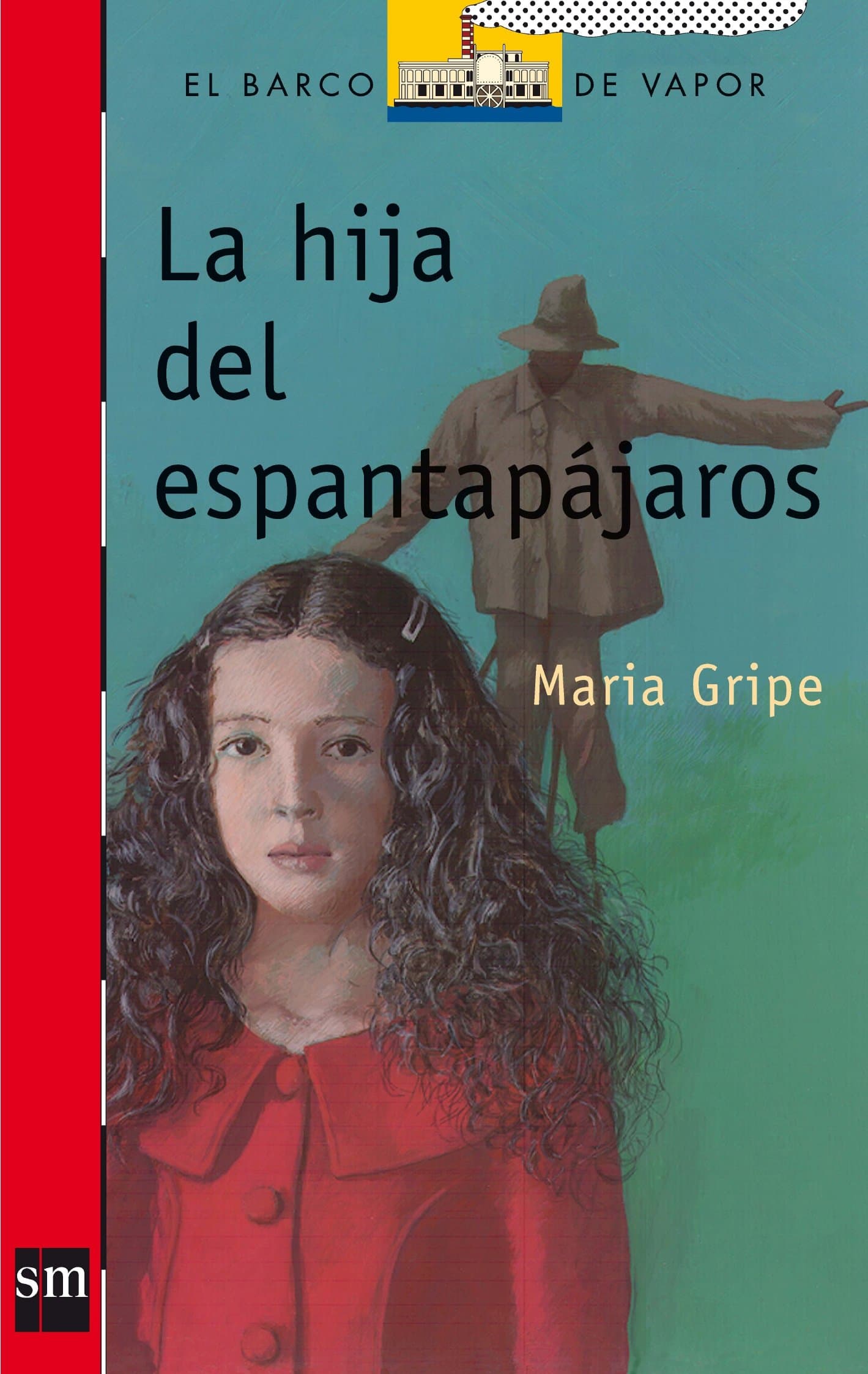 Portada de La hija del Espantapájaros: 2 (El Barco de Vapor Roja)