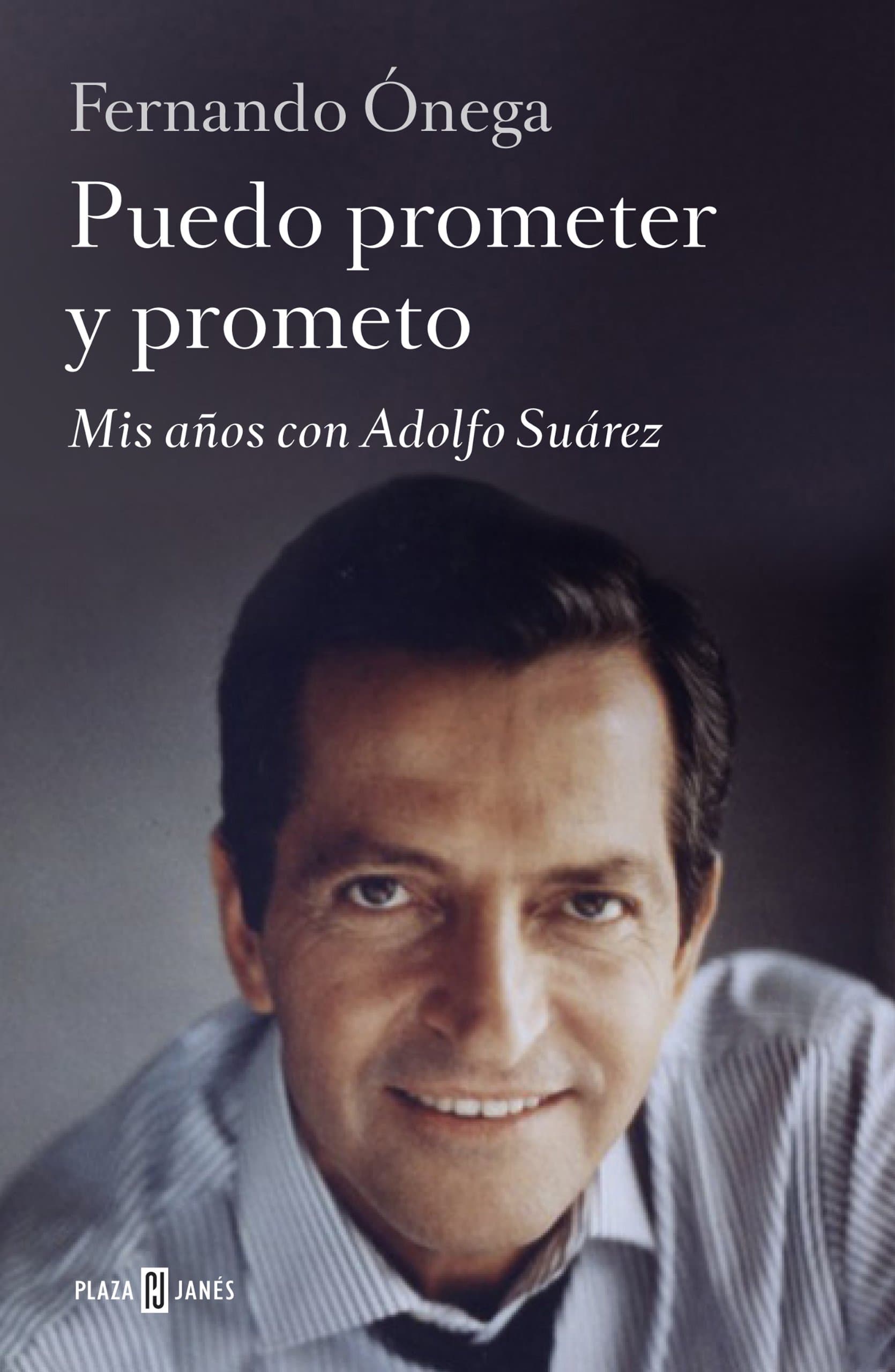 Portada de Puedo prometer y prometo: Mis años con Adolfo Suárez (Obras diversas)