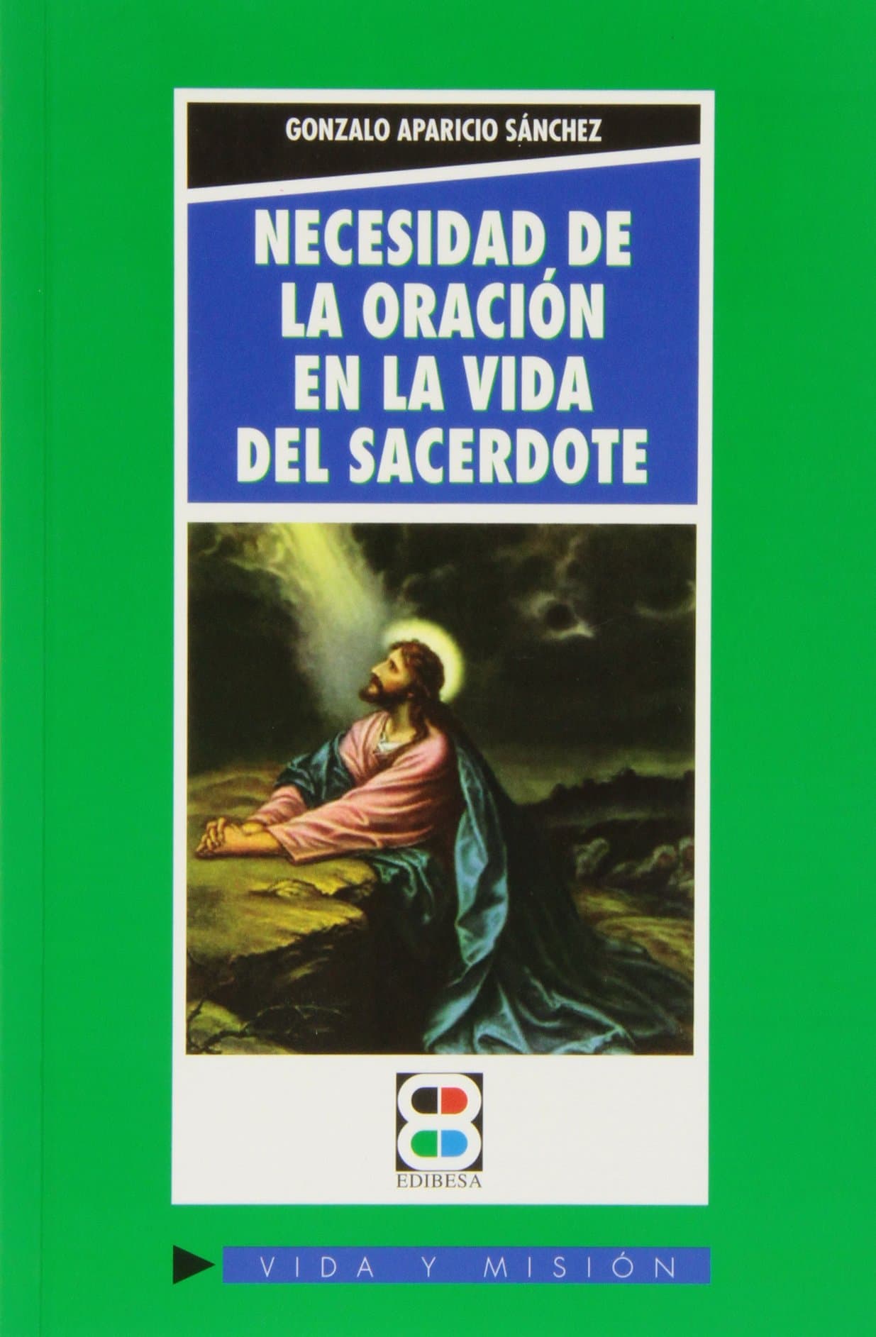 Portada de Necesidad De La Oracion En La Vida Del S (SACERDOCIO)