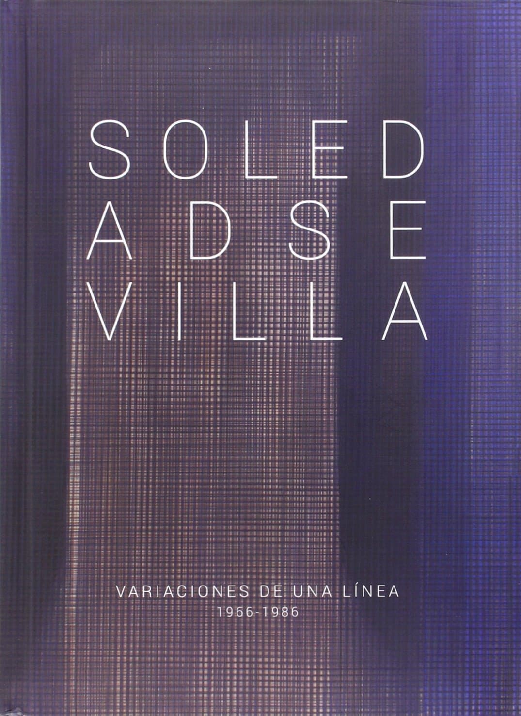 Portada de Soledad Sevilla: Variaciones de una línea, 1966-1986 (SIN COLECCION)
