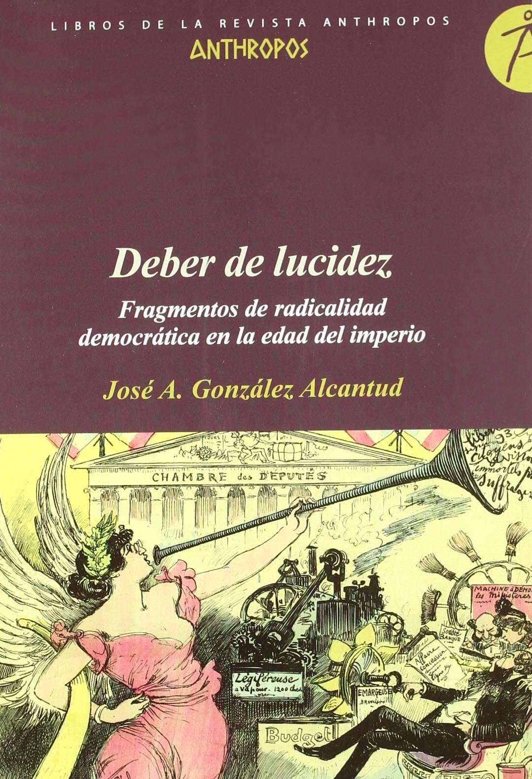 Portada de Deber de lucidez. Fragmentos de radicalidad democrática en la edad del imperio.
