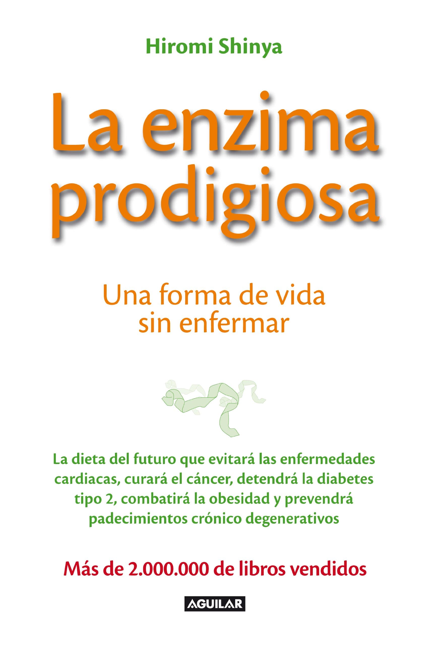 Portada de La enzima prodigiosa: Una forma de vida sin enfermar
