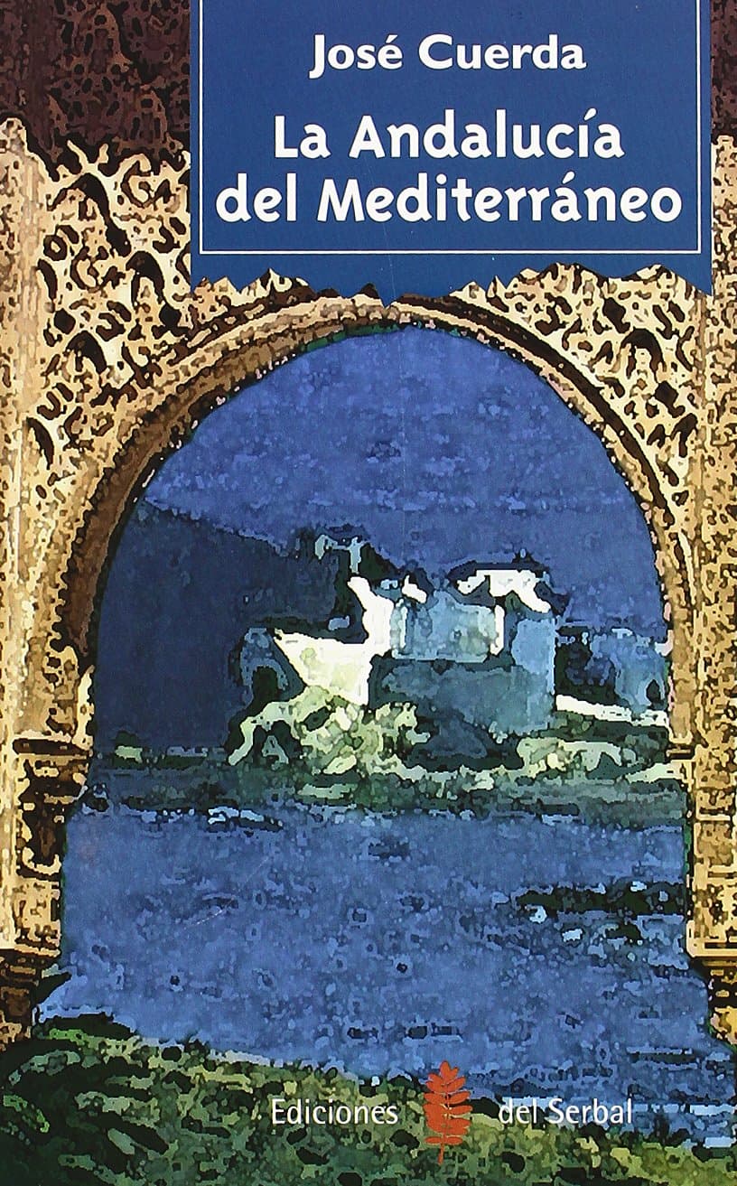 Portada de La Andalucía del Mediterráneo: 1 (Otras obras- Libros del buen andar)