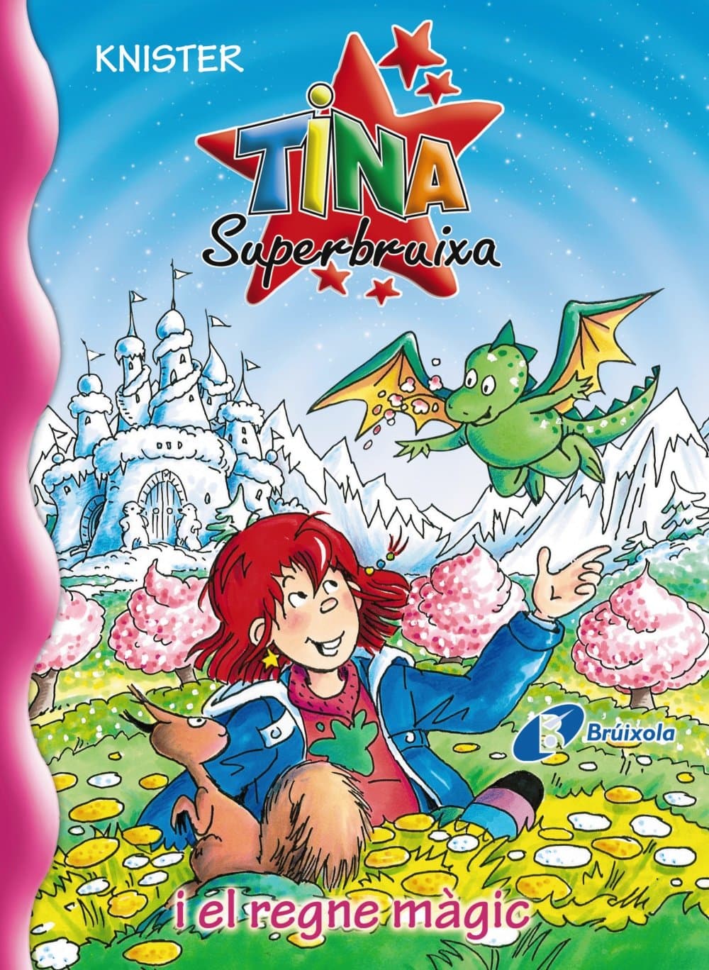 Portada de Tina Superbruixa i el regne màgic (Catalá - A PARTIR DE 8 ANYS - PERSONATGES - Tina Superbruixa)