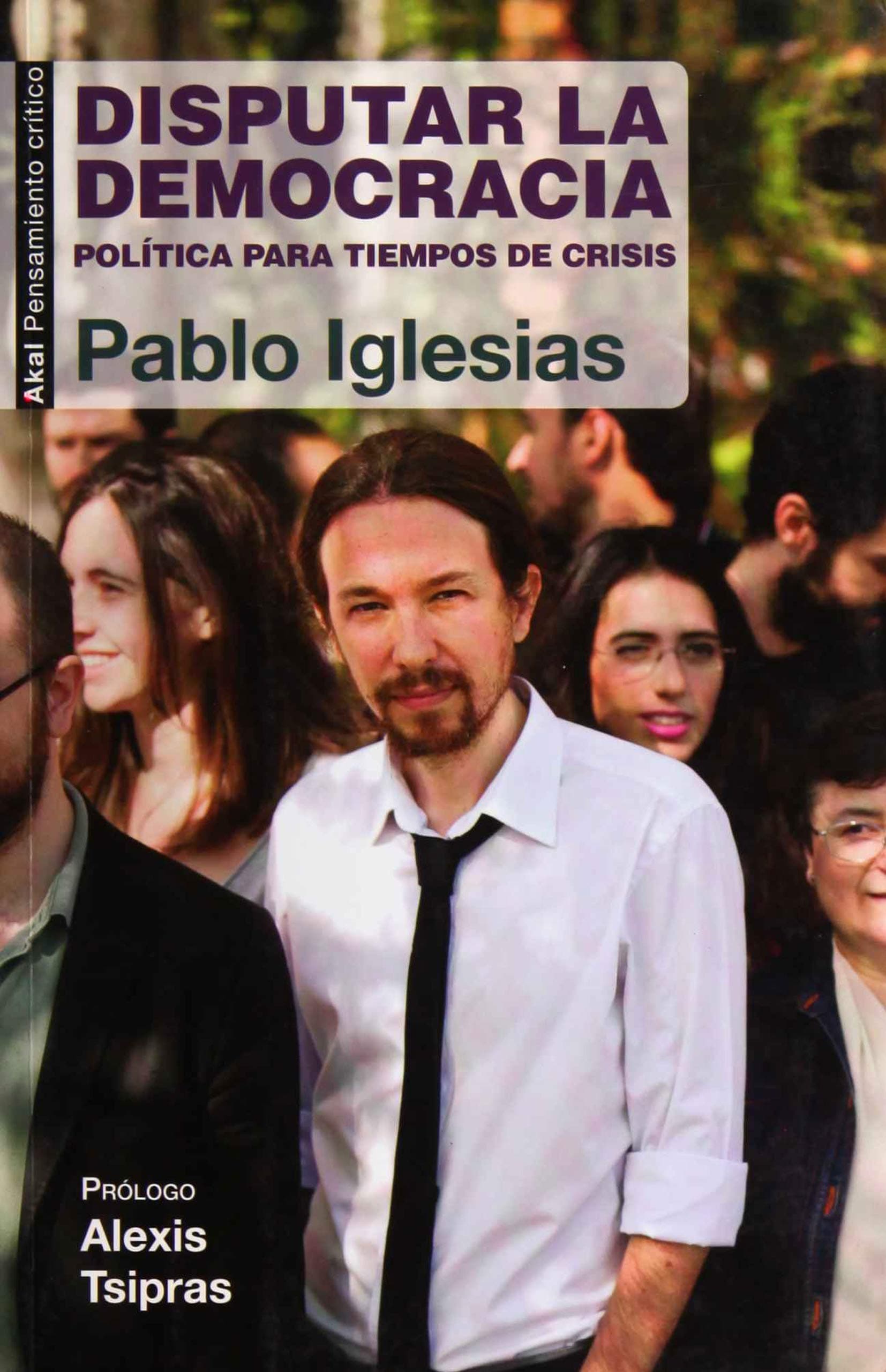 Portada de Disputar la Democracia: Política para tiempos de crisis: 29 (Pensamiento crítico)