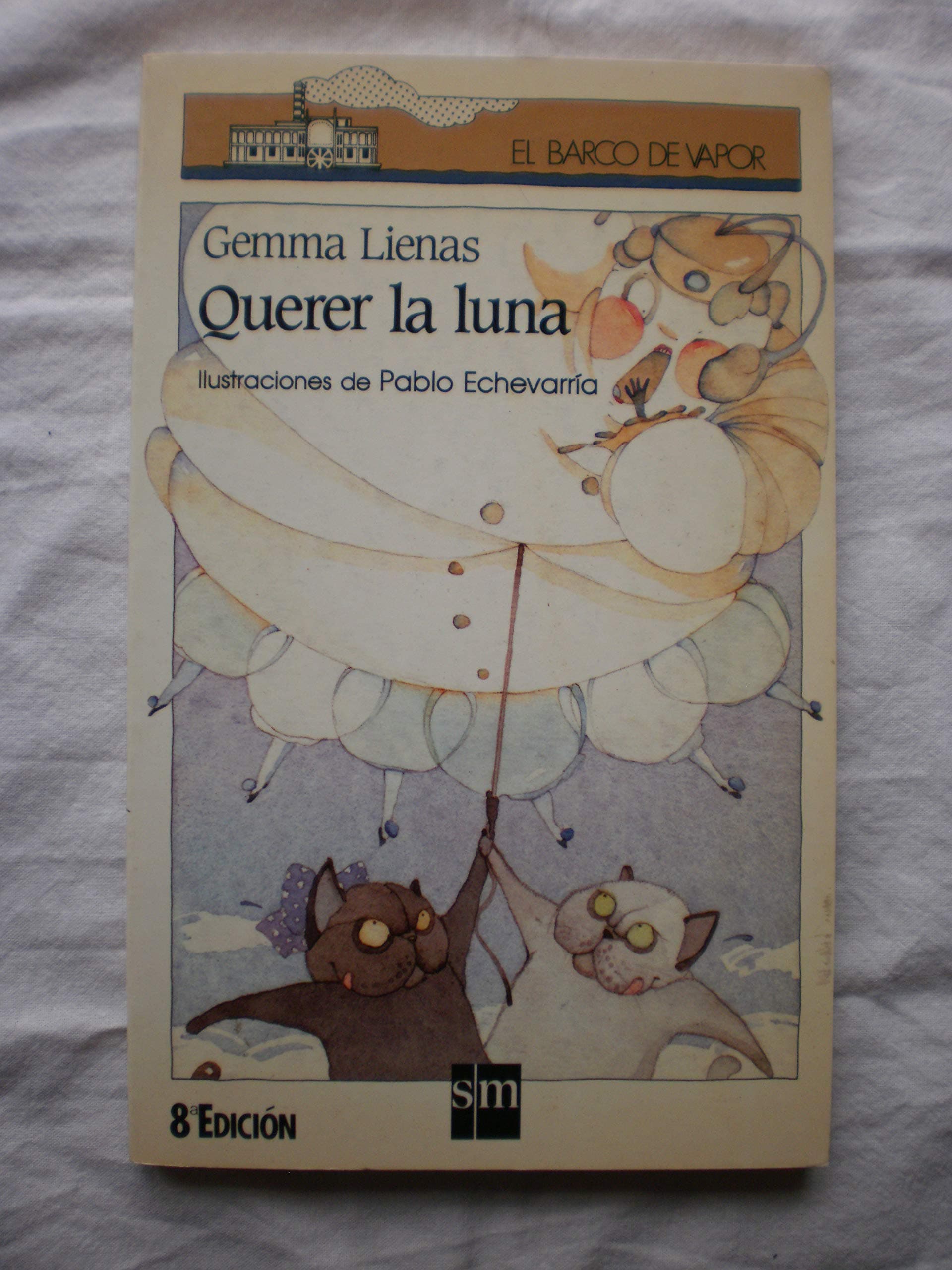 Portada de Querer la luna: 29 (El Barco de Vapor Blanca)