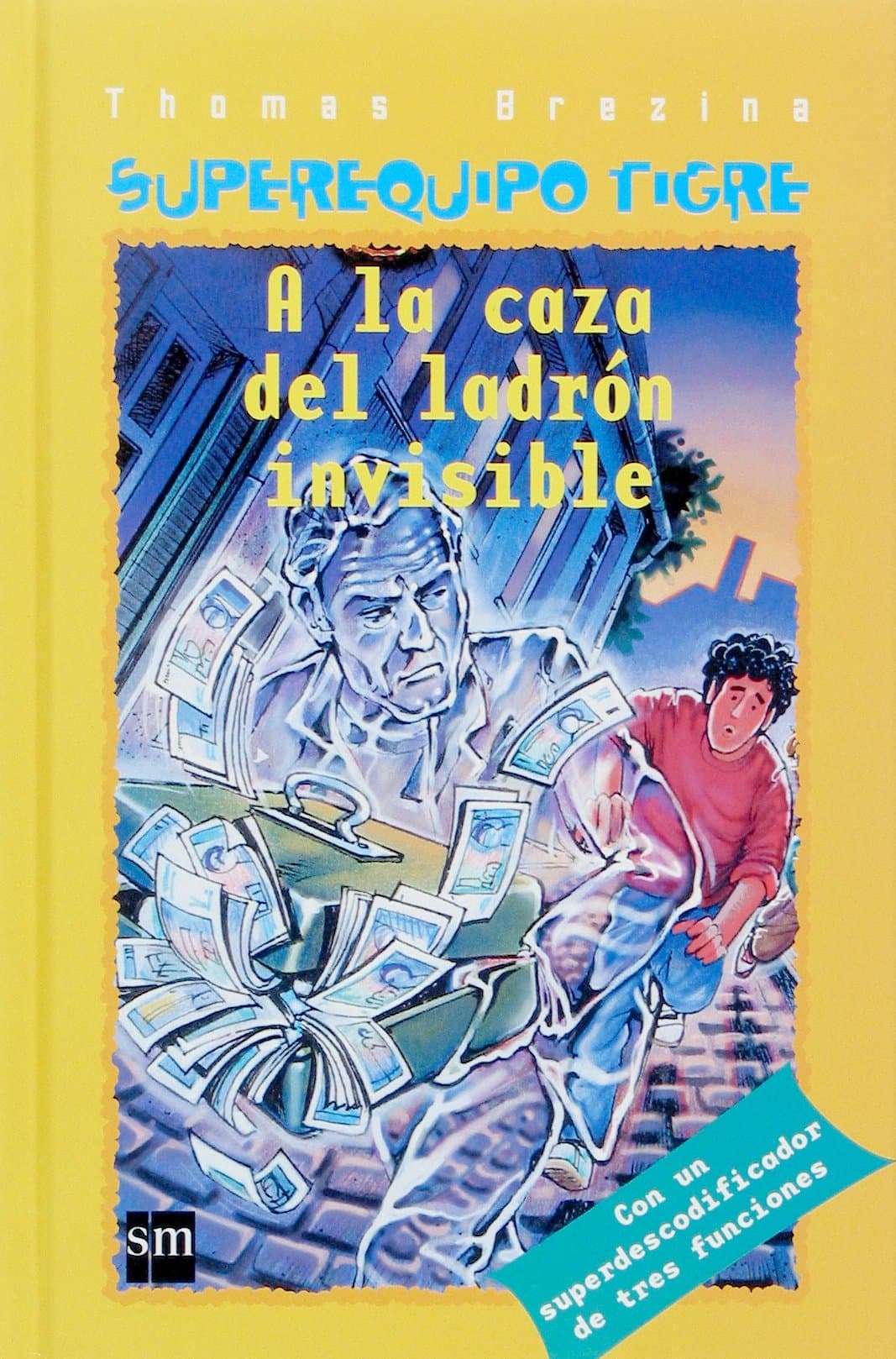 Portada de A la caza del ladrón invisible (Equipo tigre)
