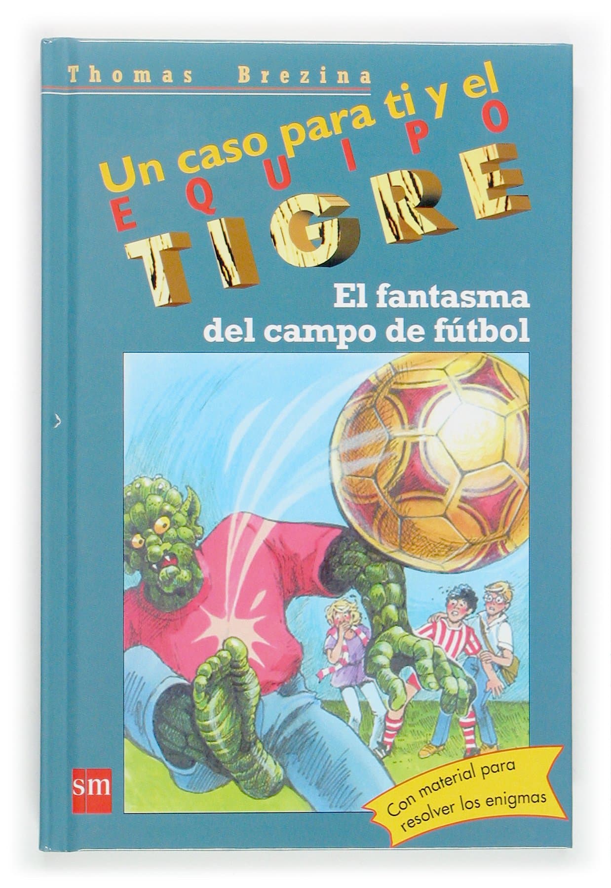 Portada de El fantasma del campo de fútbol (Equipo tigre)
