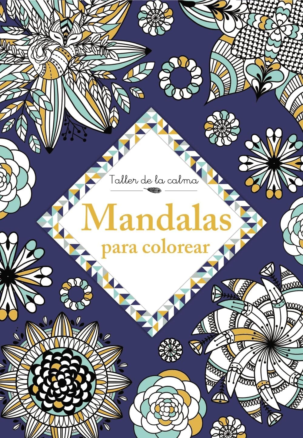 Portada de Taller de la calma. Mandalas para colorear (Castellano - A PARTIR DE 6 AÑOS - LIBROS DIDÁCTICOS - Taller de la calma)