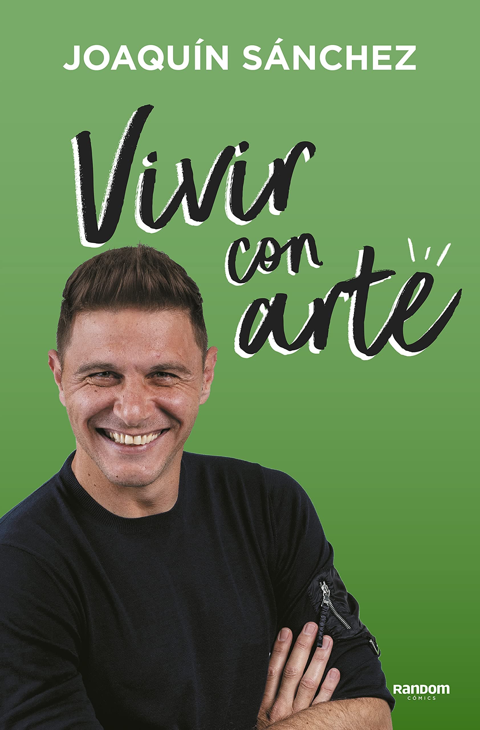 Portada de Vivir con arte: Si no te atreves a fallar, jamás podrás ganar (No ficción)