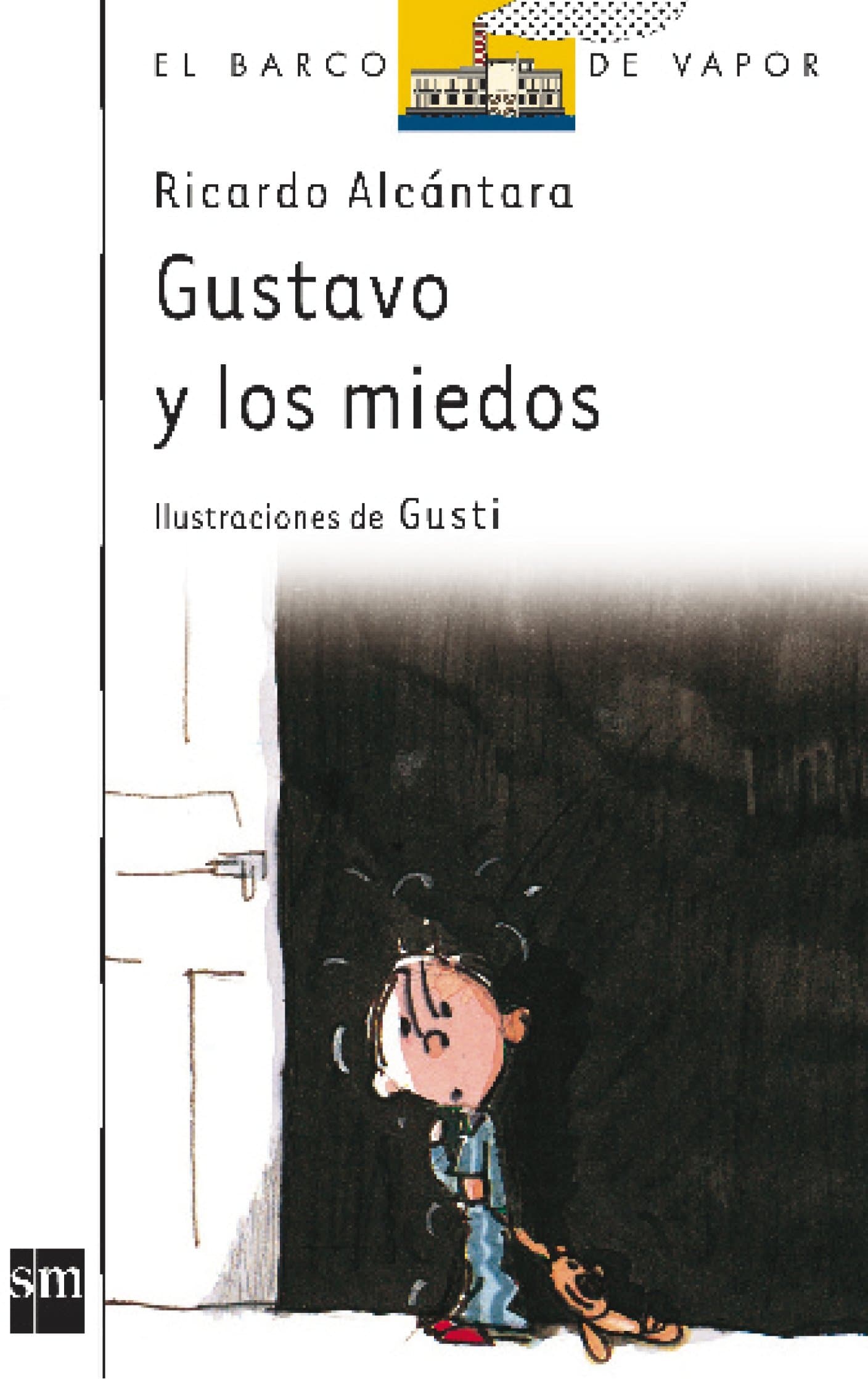 Portada de Gustavo y los miedos: 36 (El Barco de Vapor Blanca)
