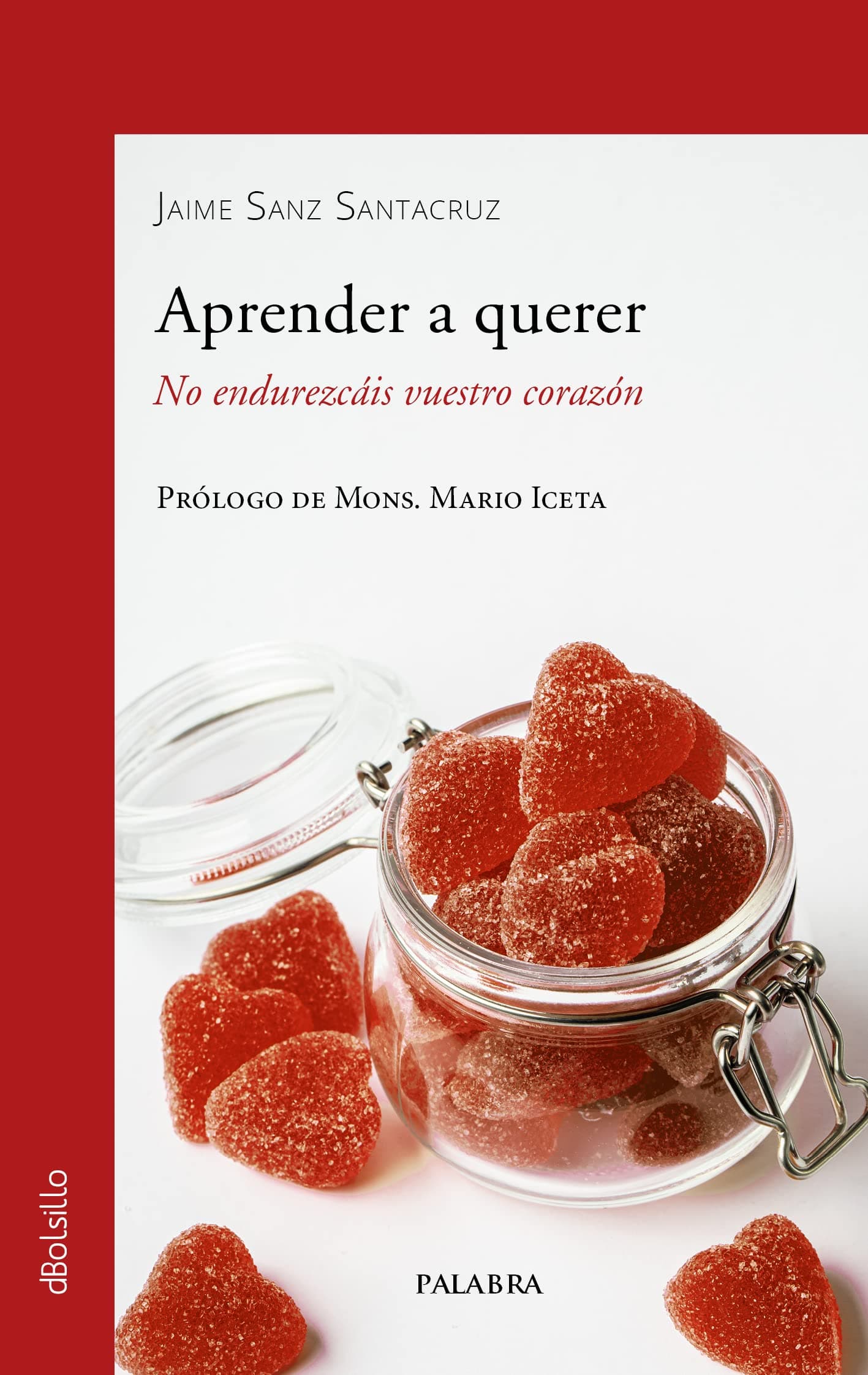 Portada de Aprender a querer. No endurezcáis vuestro corazón: 926 (dBolsillo)