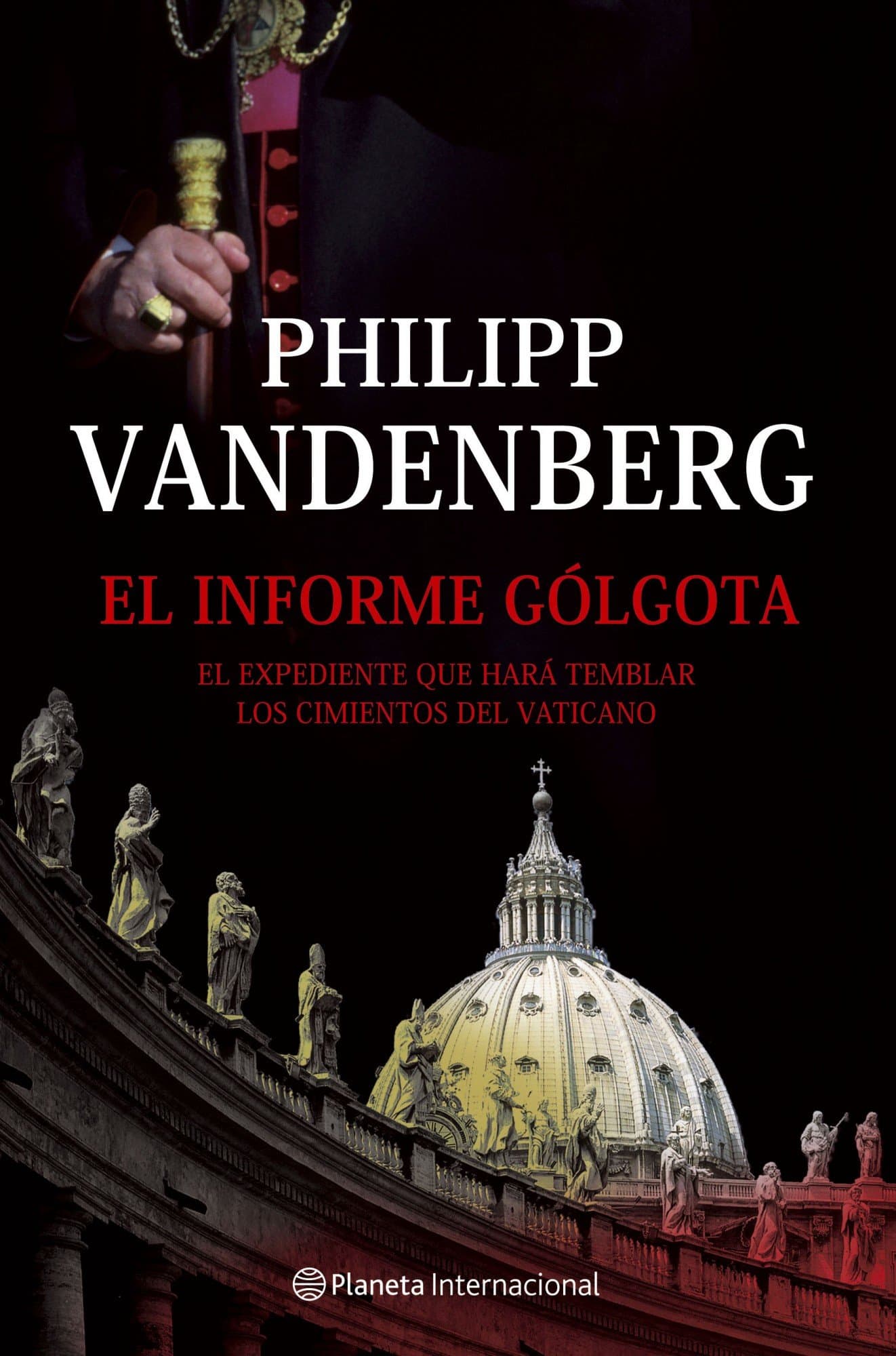 Portada de El informe Gólgota (Planeta Internacional)