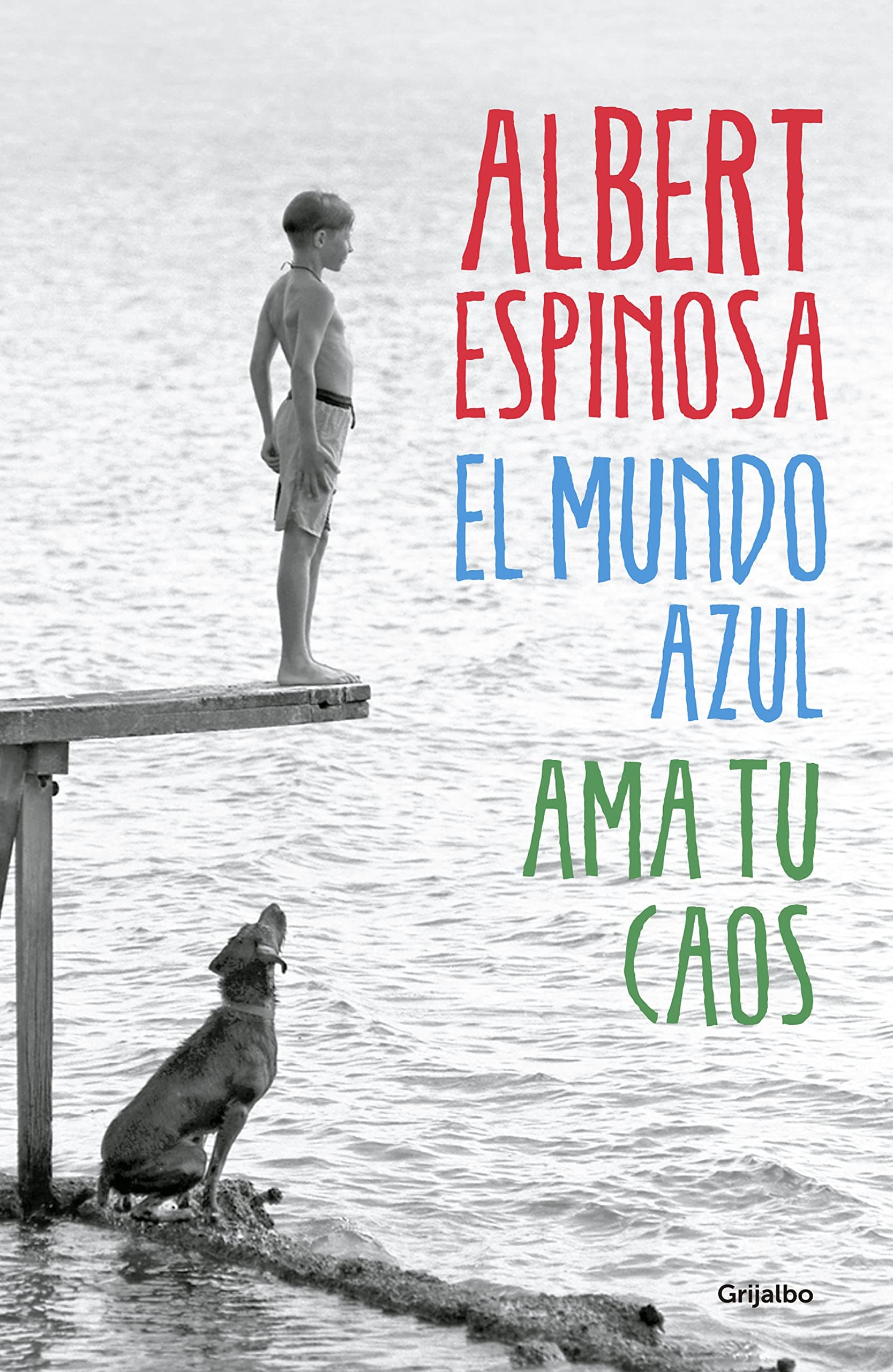 Portada de El mundo azul. Ama tu caos (Albert Espinosa)