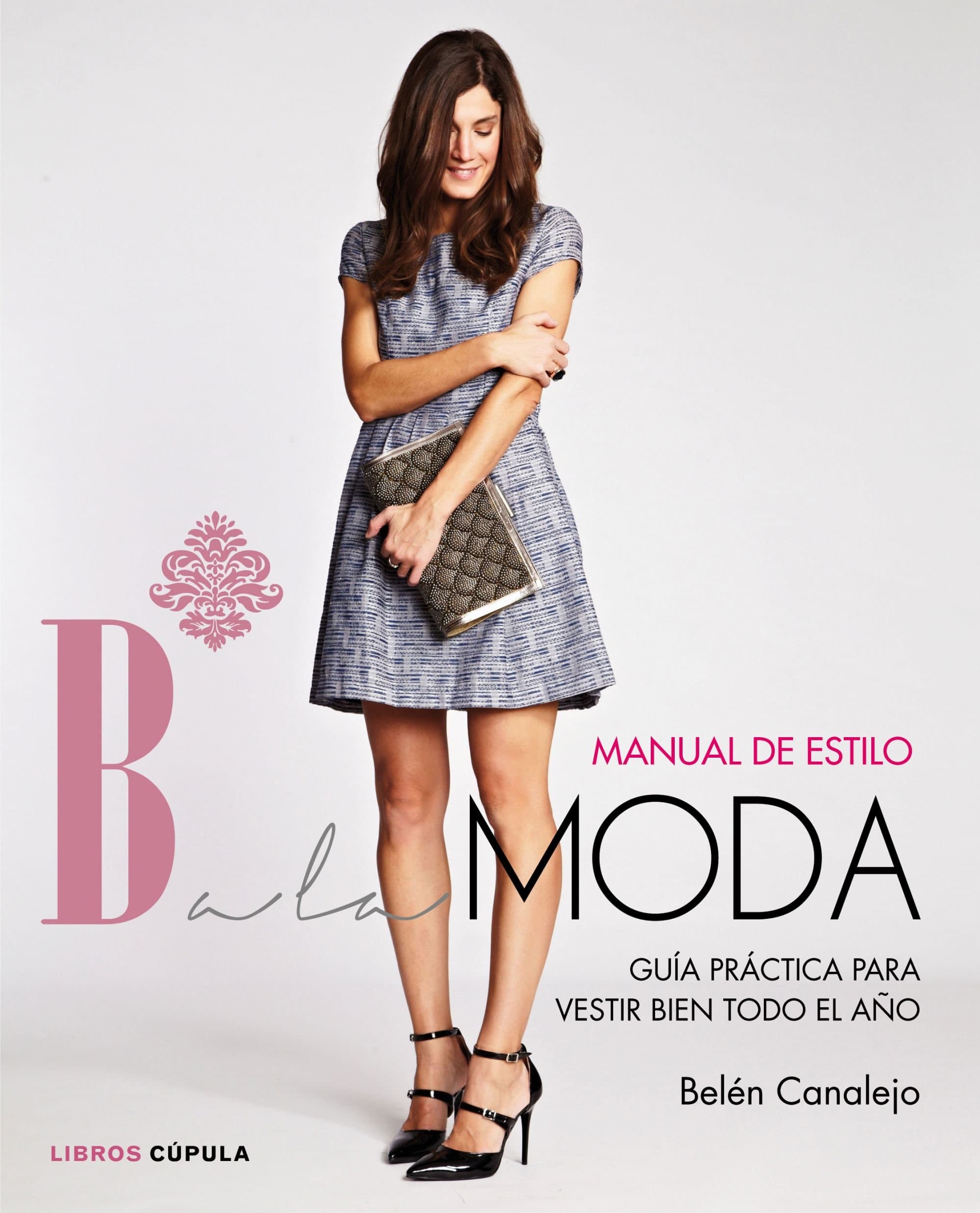 Portada de Manual de estilo de Balamoda: Guía práctica para vestir bien todo el año: 1 (Hobbies)