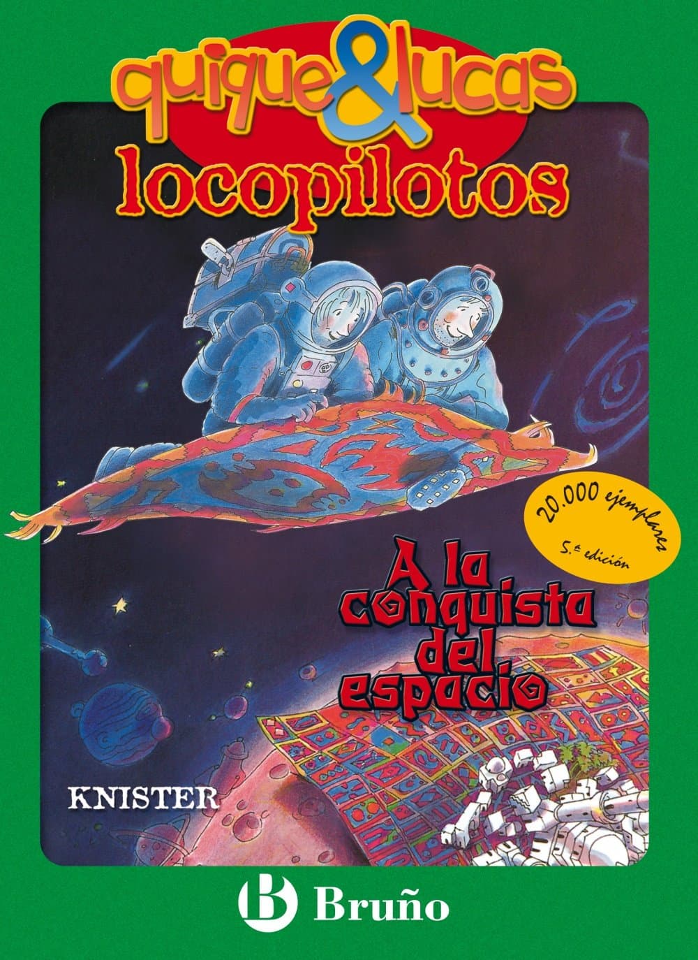 Portada de A la conquista del espacio (Castellano - A PARTIR DE 8 AÑOS - PERSONAJES - Quique y Lucas, locopilotos)