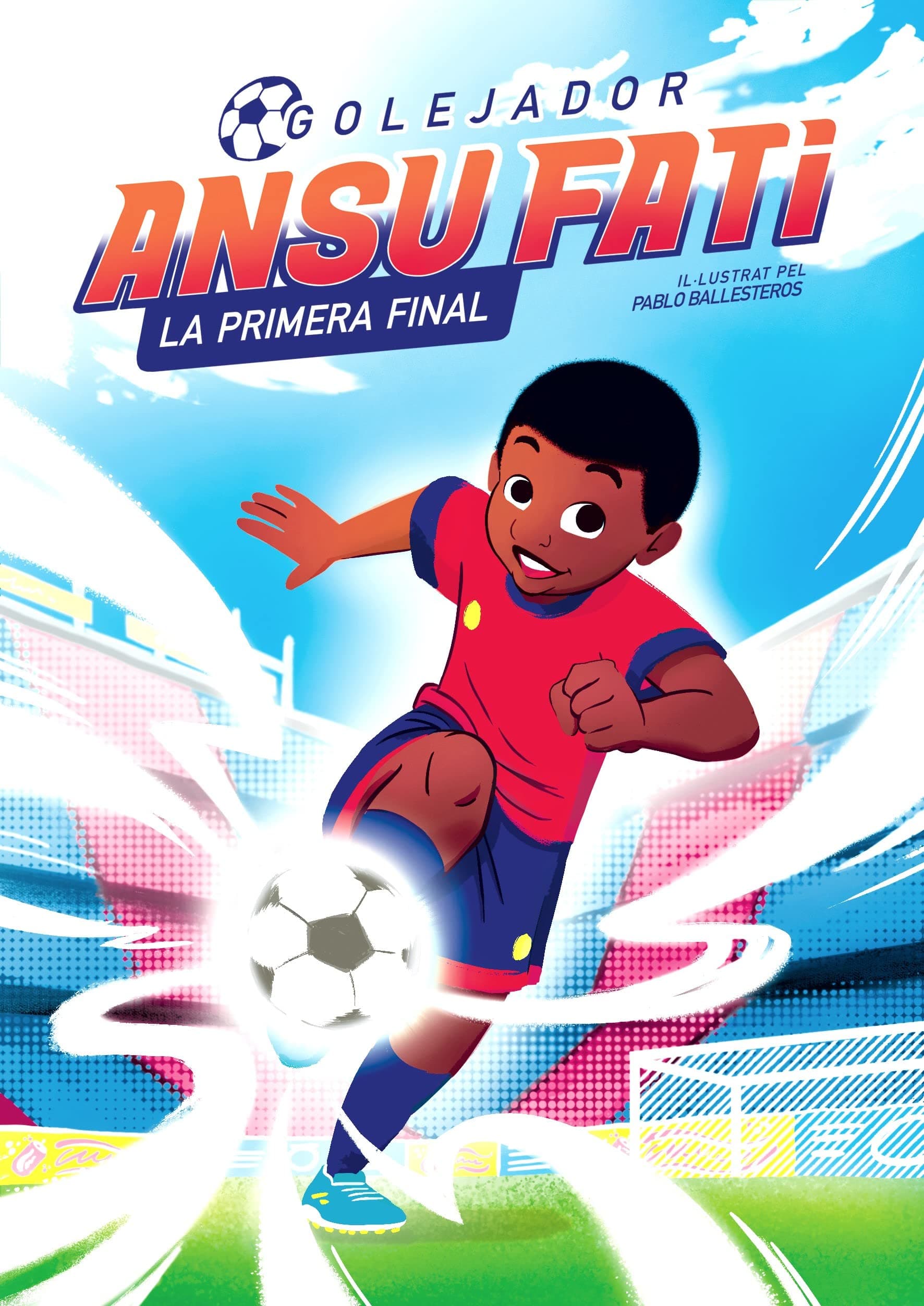 Portada de Ansu Fati. Golejador 1 - La primera final (Primeras lecturas)