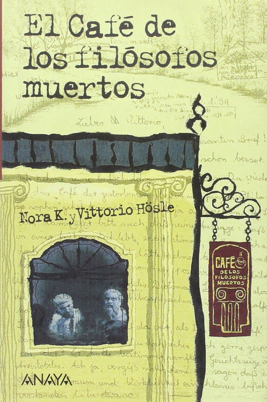 Portada de CAFE DE LOS FILOSOFOS MUERTOS,EL (LEER Y PENSAR)