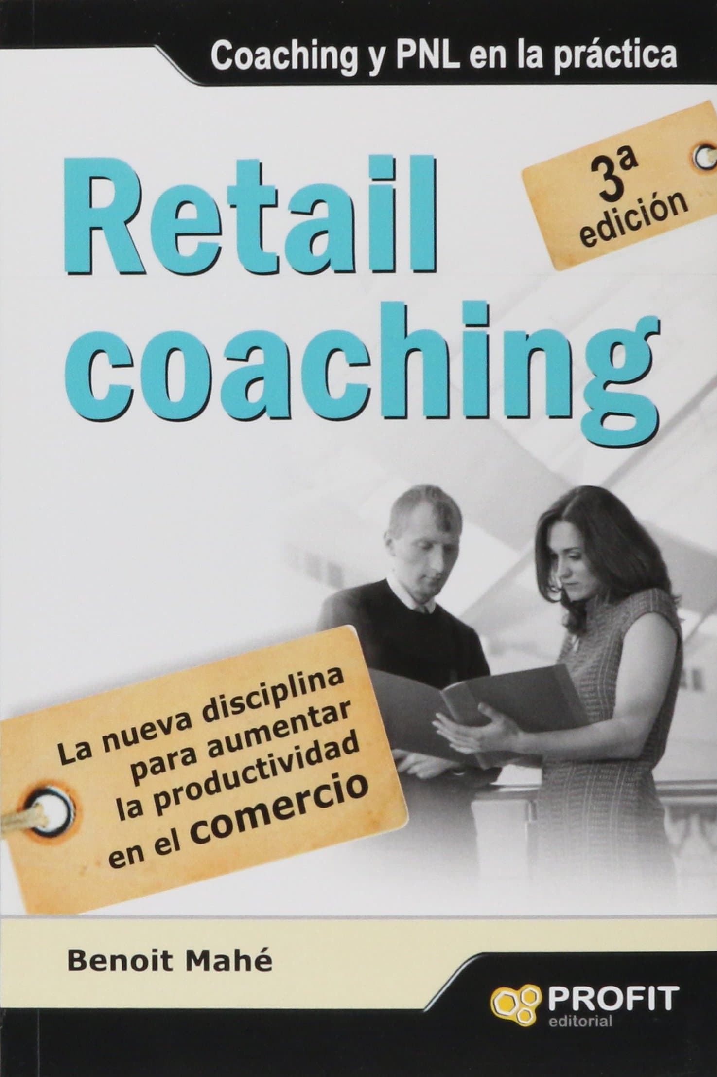 Portada de Retail coaching: La nueva disciplina para aumentar la productividad en el comercio (SIN COLECCION)