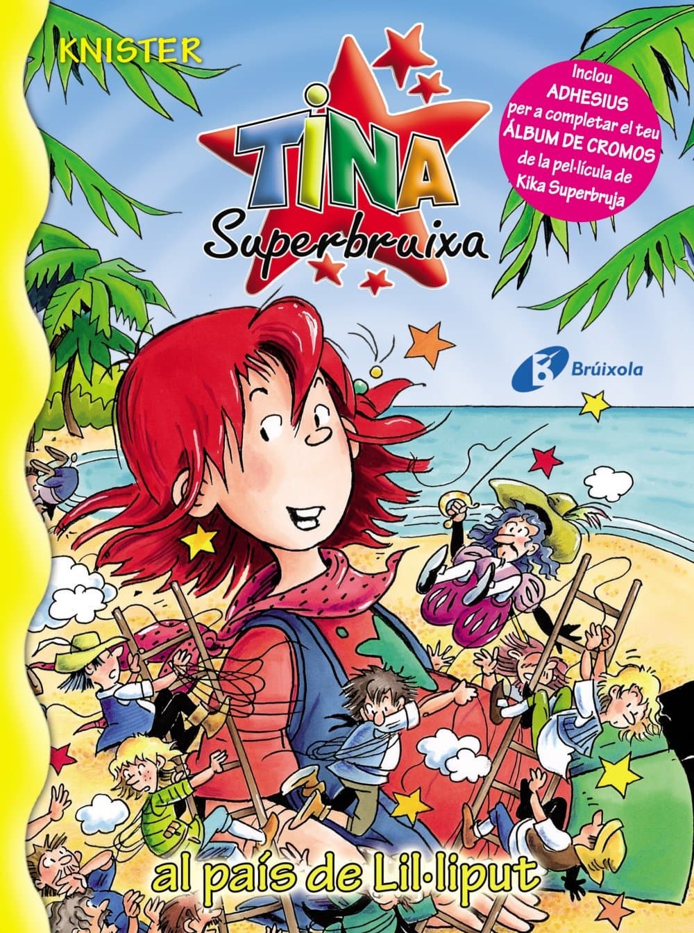 Portada de Tina Superbruixa al país de Lil·liput (Catalá - A PARTIR DE 8 ANYS - PERSONATGES - Tina Superbruixa)