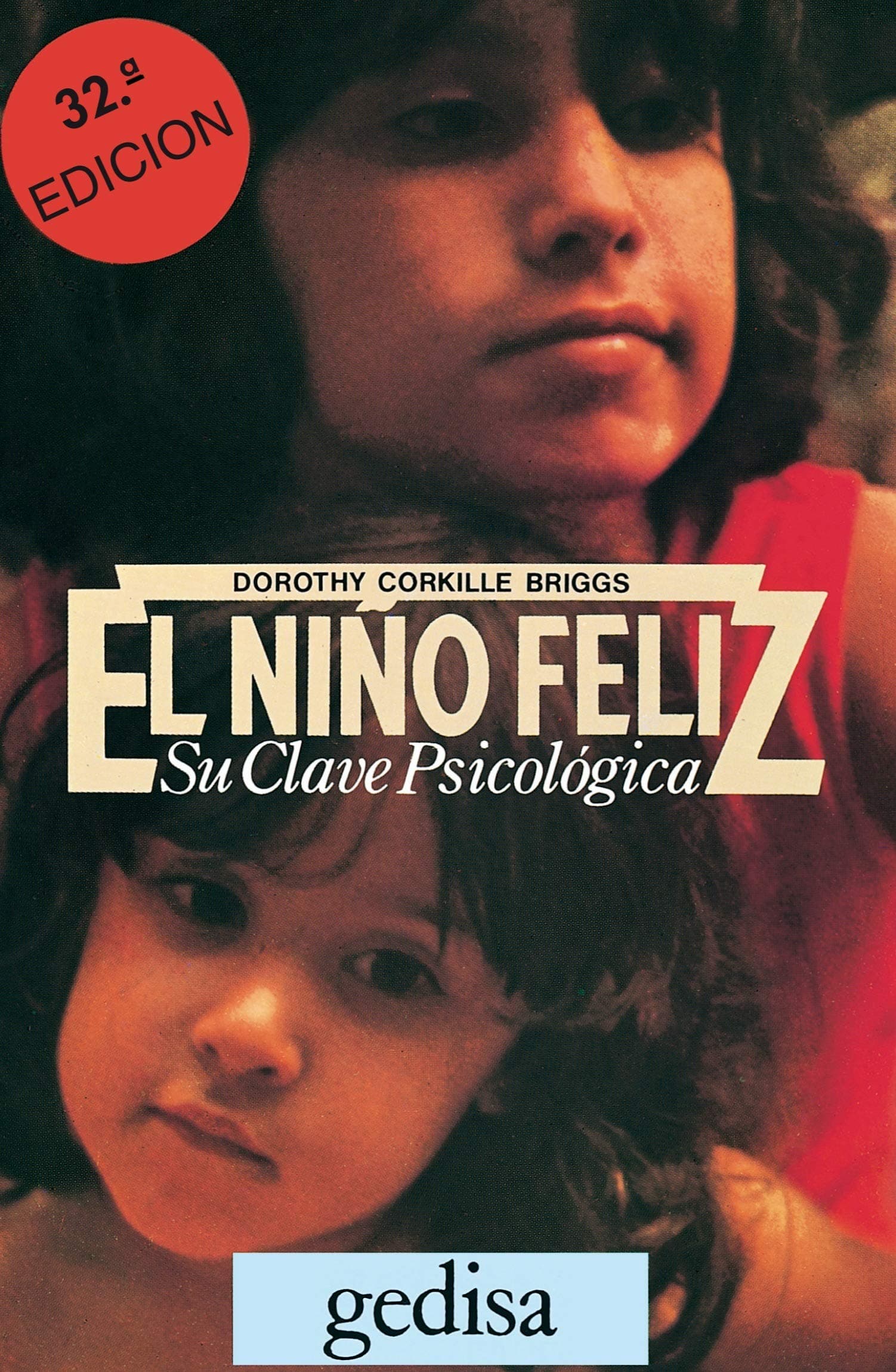 Portada de El niño feliz: Su clave psicológica (Libertad y Cambio)