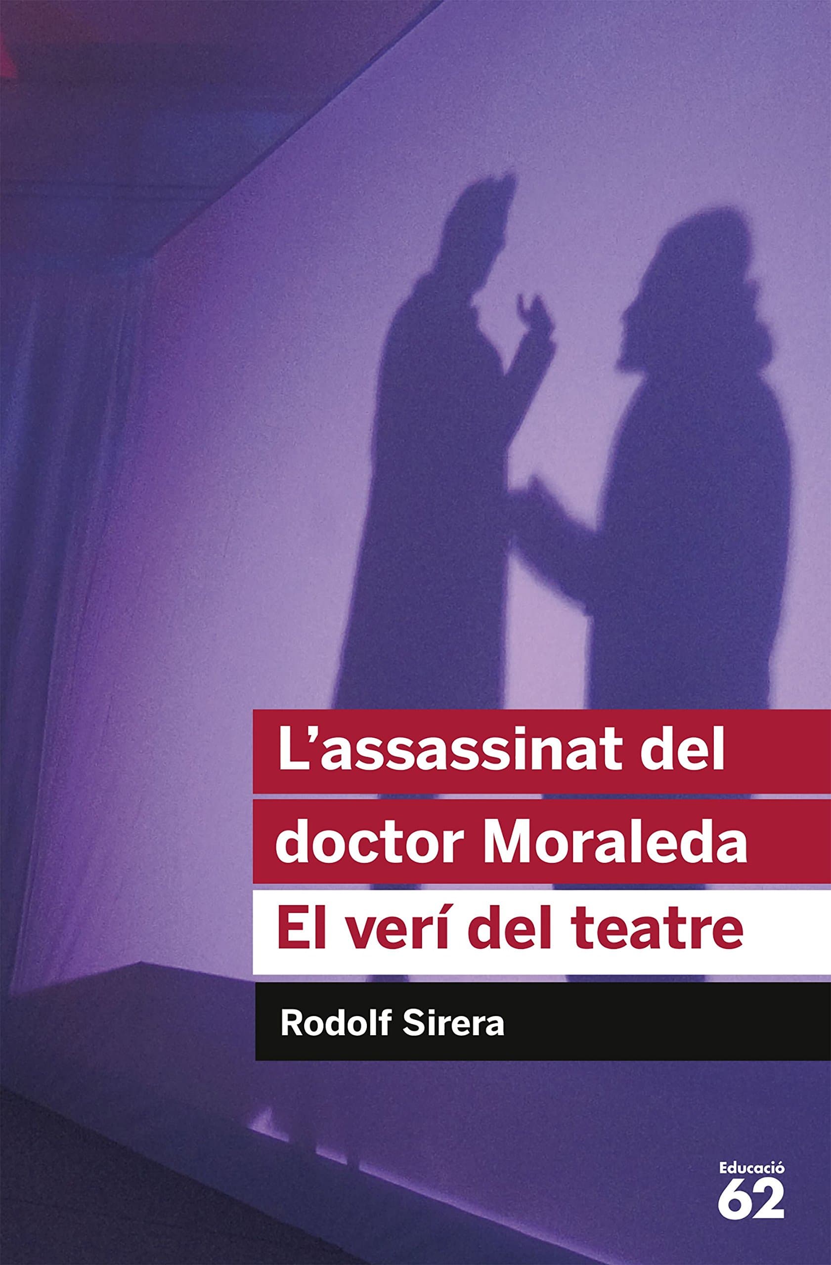 Portada de L'assassinat Del Doctor Moraleda. El Verí Del Teatre - Reedició: 41 (Educació 62)