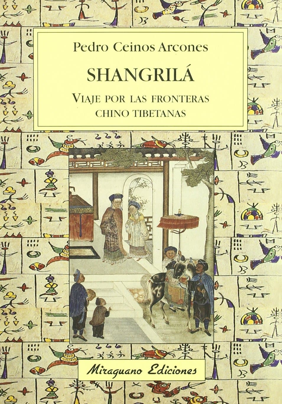 Portada de Shangrilá, viaje por las fronteras chino tibetanas (Viajes y Costumbres)