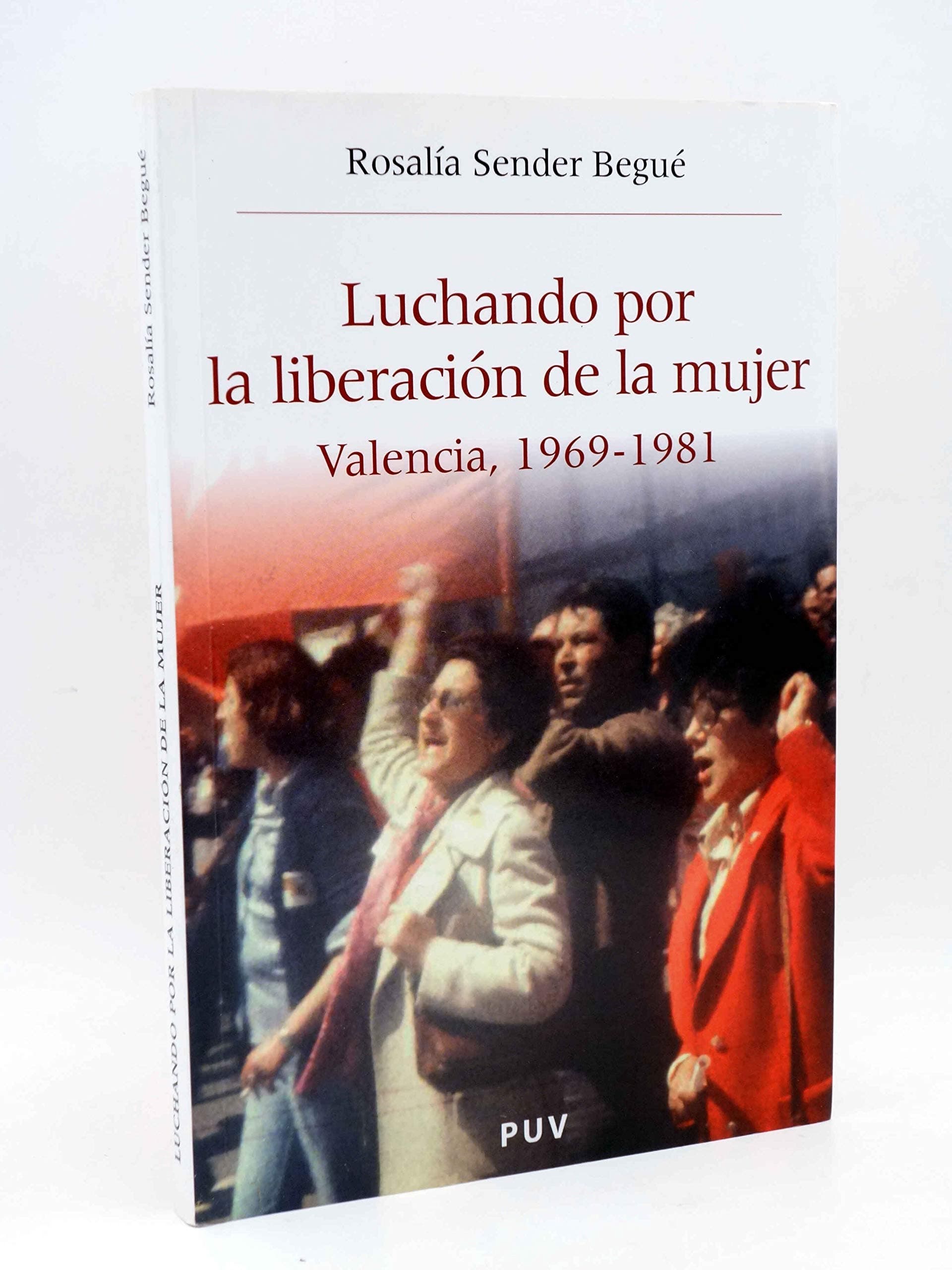Portada de Luchando por la liberación de la mujer: Valencia, 1969-1981: 10 (Història i Memòria del Franquisme)