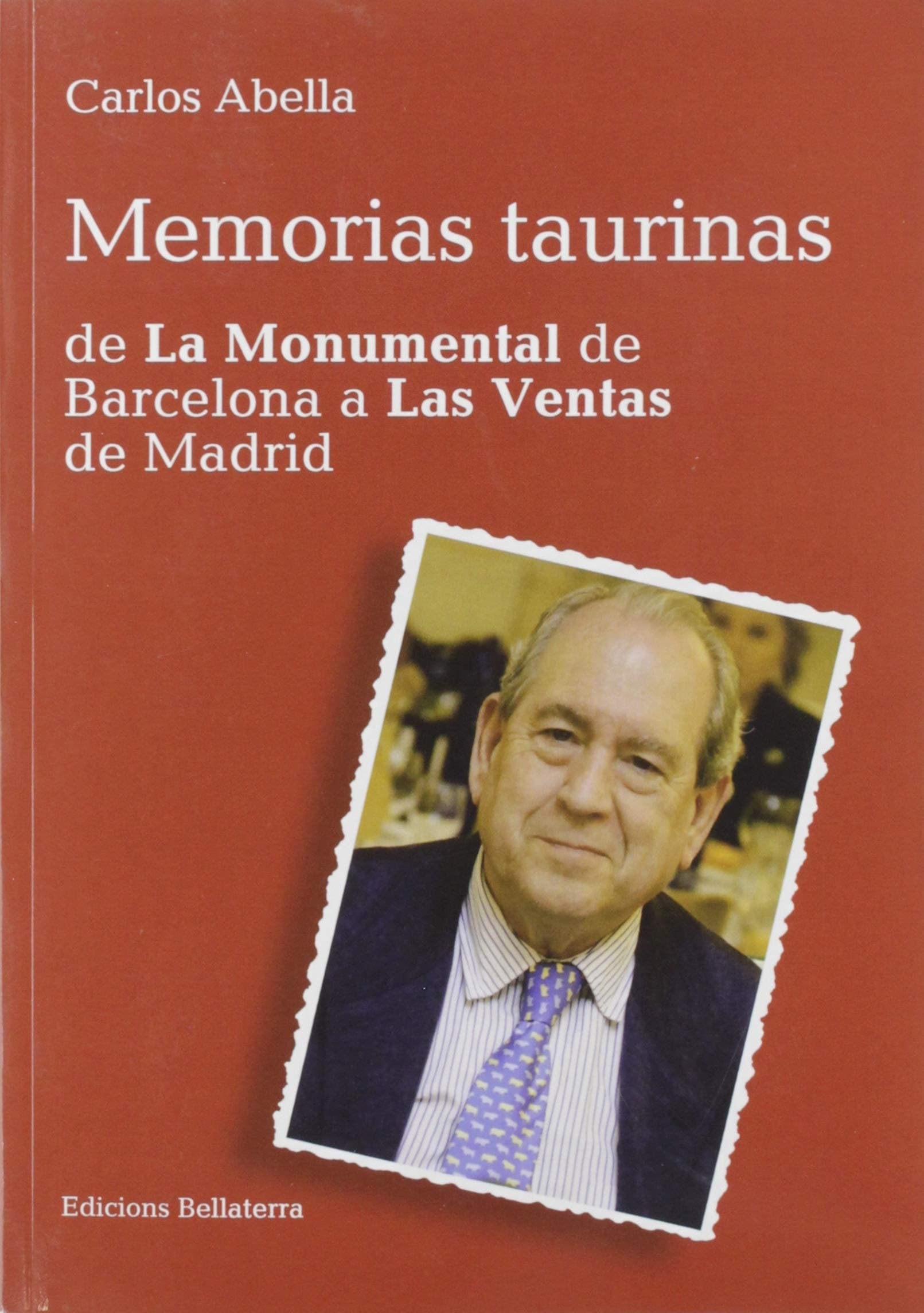 Portada de MEMORIAS TAURINAS DE LA MONUMENTAL DE BARCELONA A LAS VENTAS DE MADRID (MULETAZOS ILUSTRADOS)