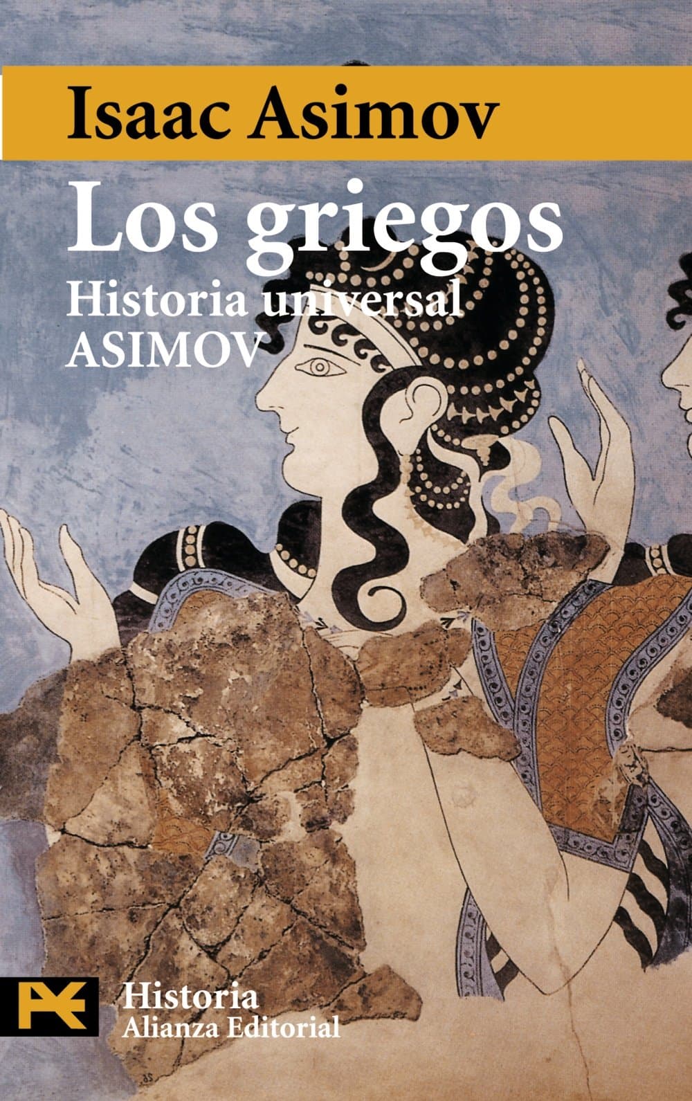 Portada de Los griegos: Historia Universal Asimov, 4: Una Gran Aventura (El Libro De Bolsillo - Historia)