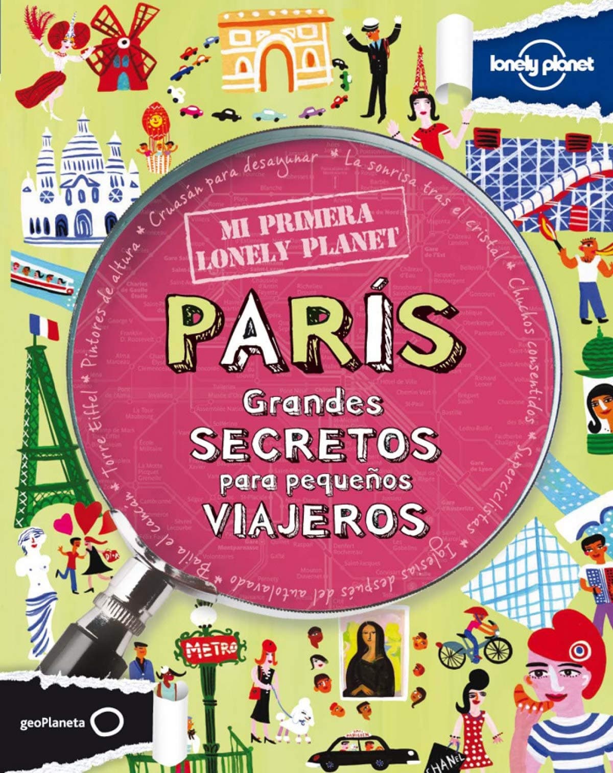 Portada de Mi primera Lonely Planet. París: Grandes secretos para pequeños viajeros