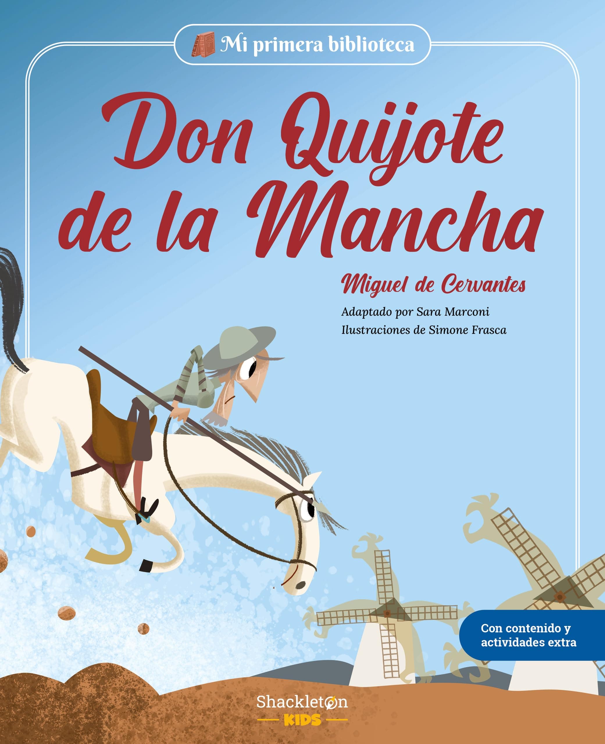 Portada de Don Quijote de la Mancha: Libro infantil con juegos y actividades extra | Los grandes clásicos de la literatura, convertidos en preciosos cuentos para niños y niñas | Para primeros lectores.