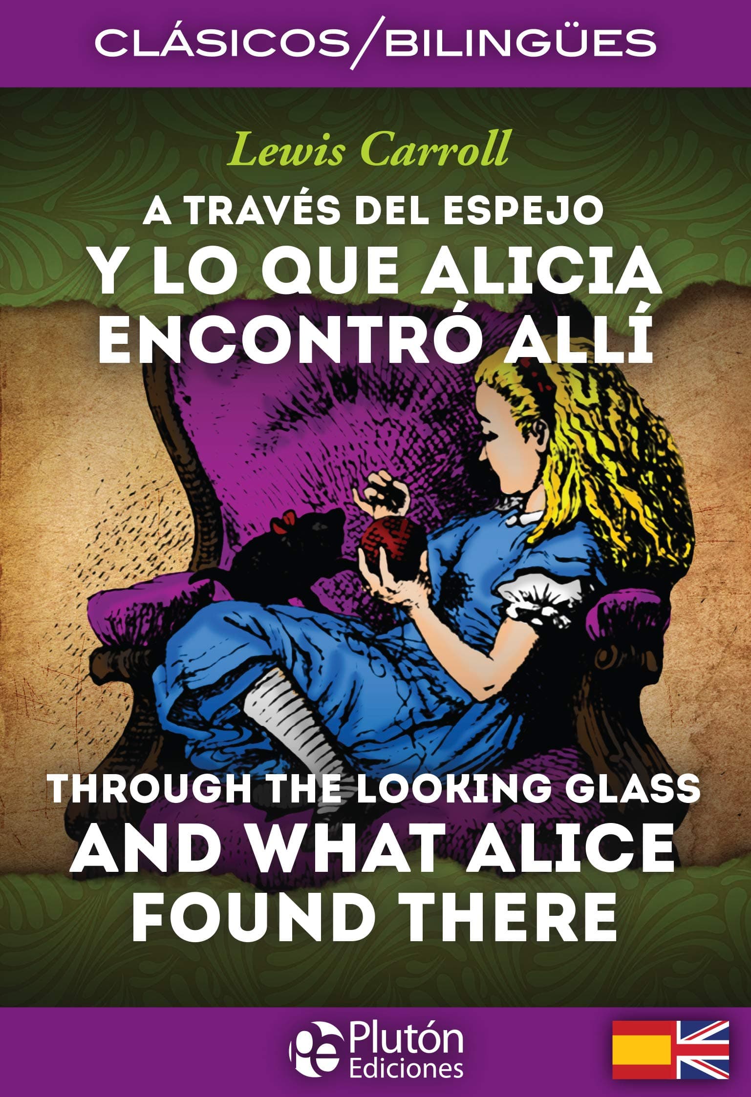 Portada de A Través del Espejo y lo que Alicia encontró allí / Through the Looking Glass and What Alice Found There (Colección Clásicos Bilingües)
