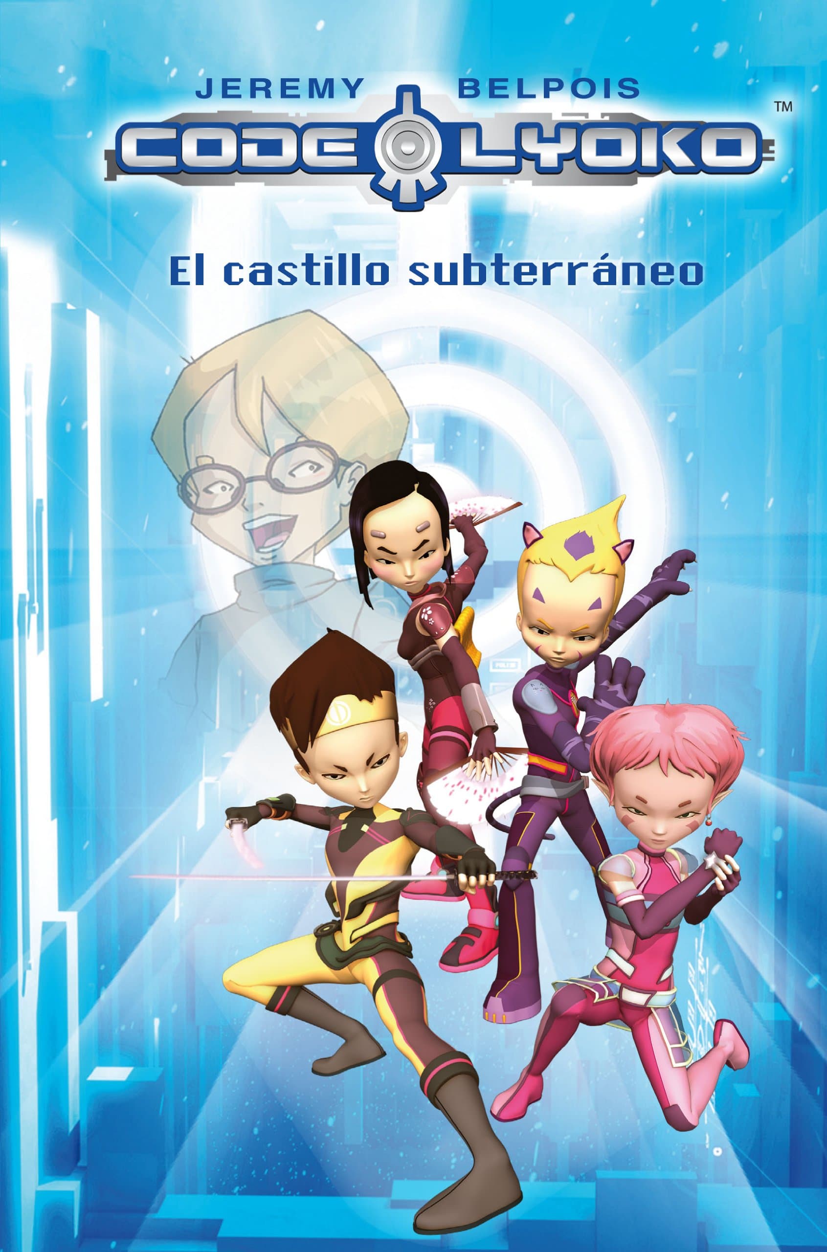 Portada de Código Lyoko 1: el castillo subterráneo