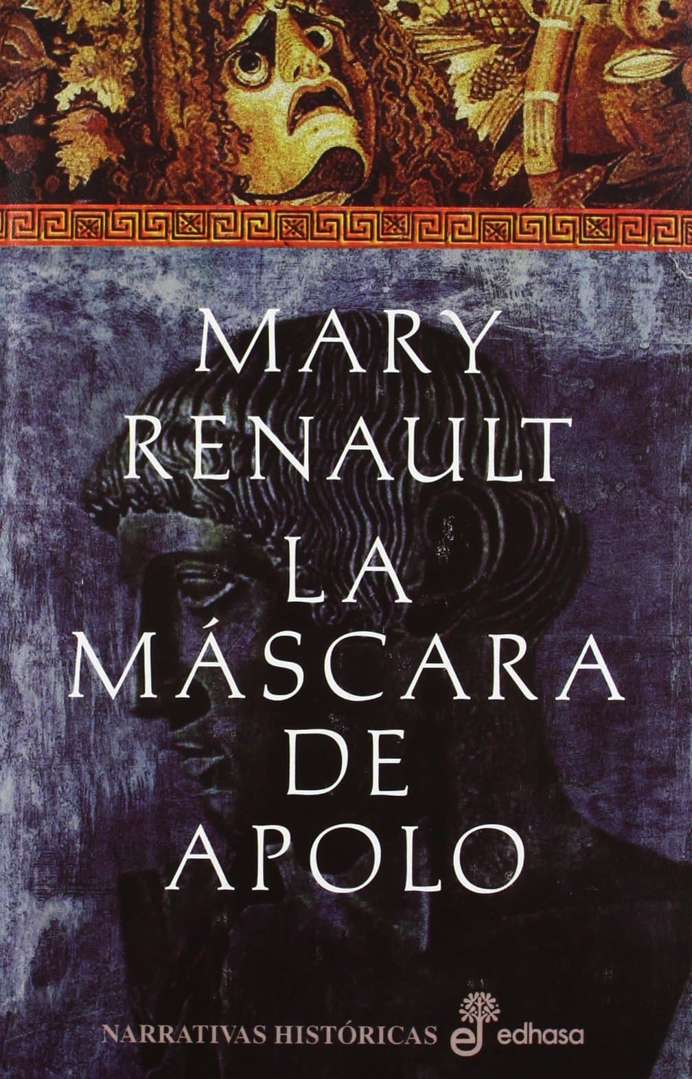 Portada de La m scara de Apolo (Narrativas Históricas)