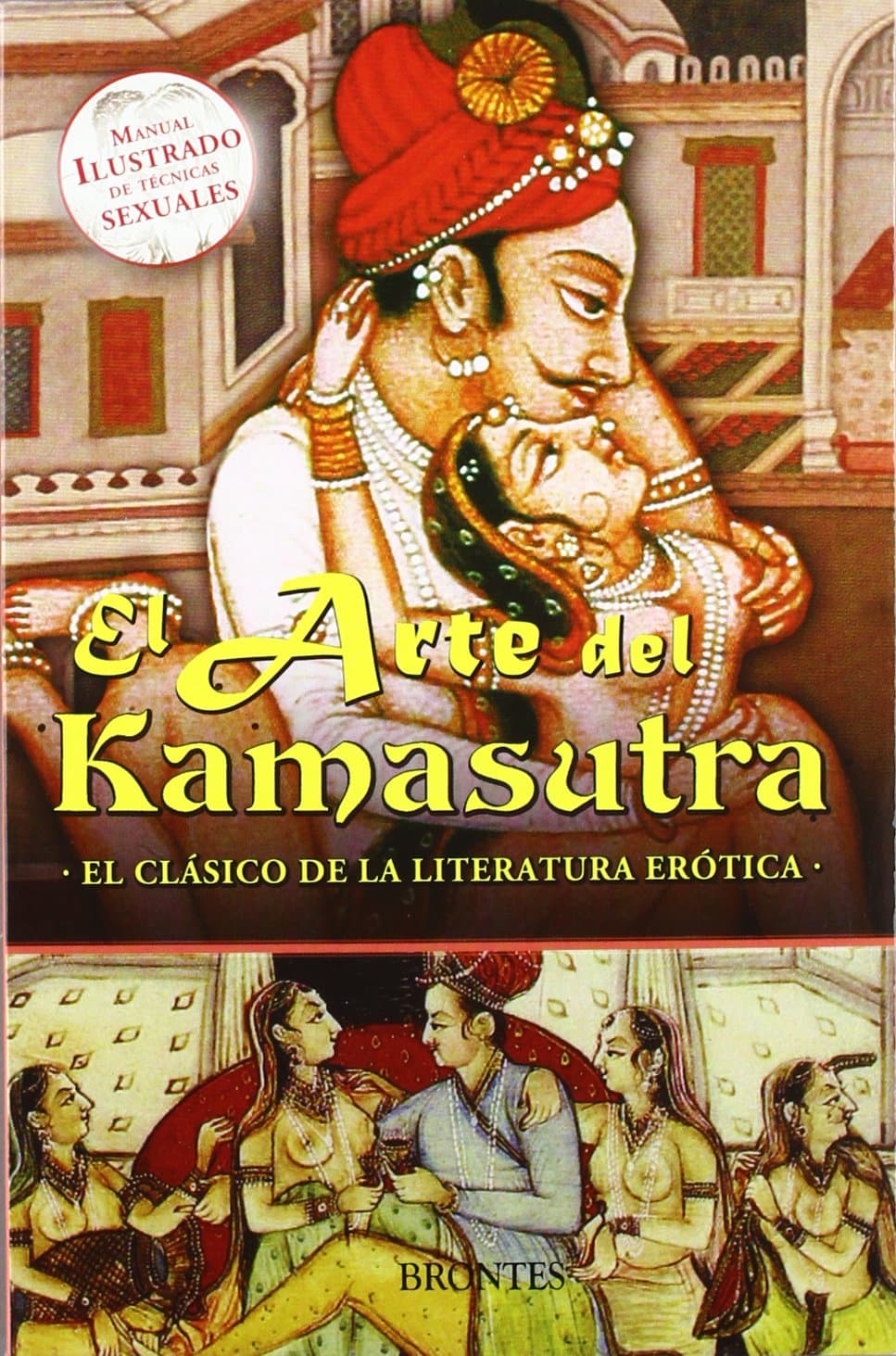Portada de El arte del kamasutra : el clásico de la literatura erótica