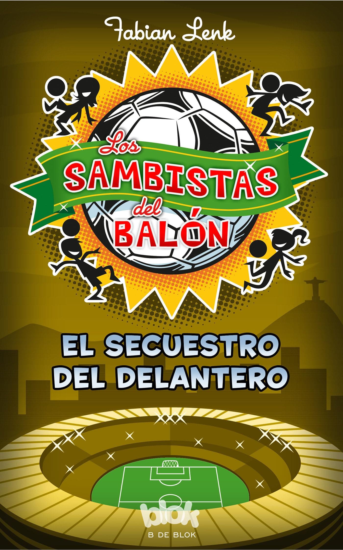 Portada de El secuestro del delantero (Los Sambistas del Balón 4)
