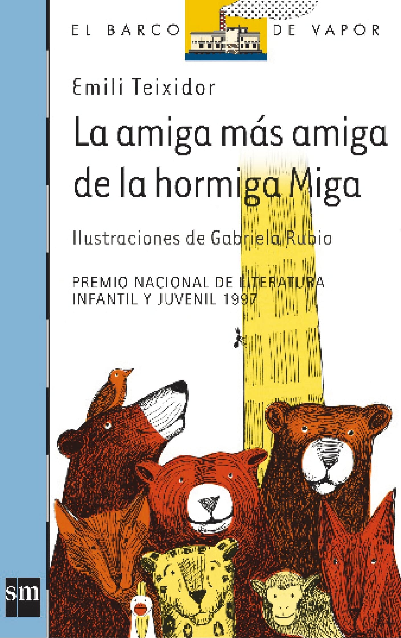 Portada de La amiga más amiga de la hormiga Miga: 74 (El Barco de Vapor Azul)