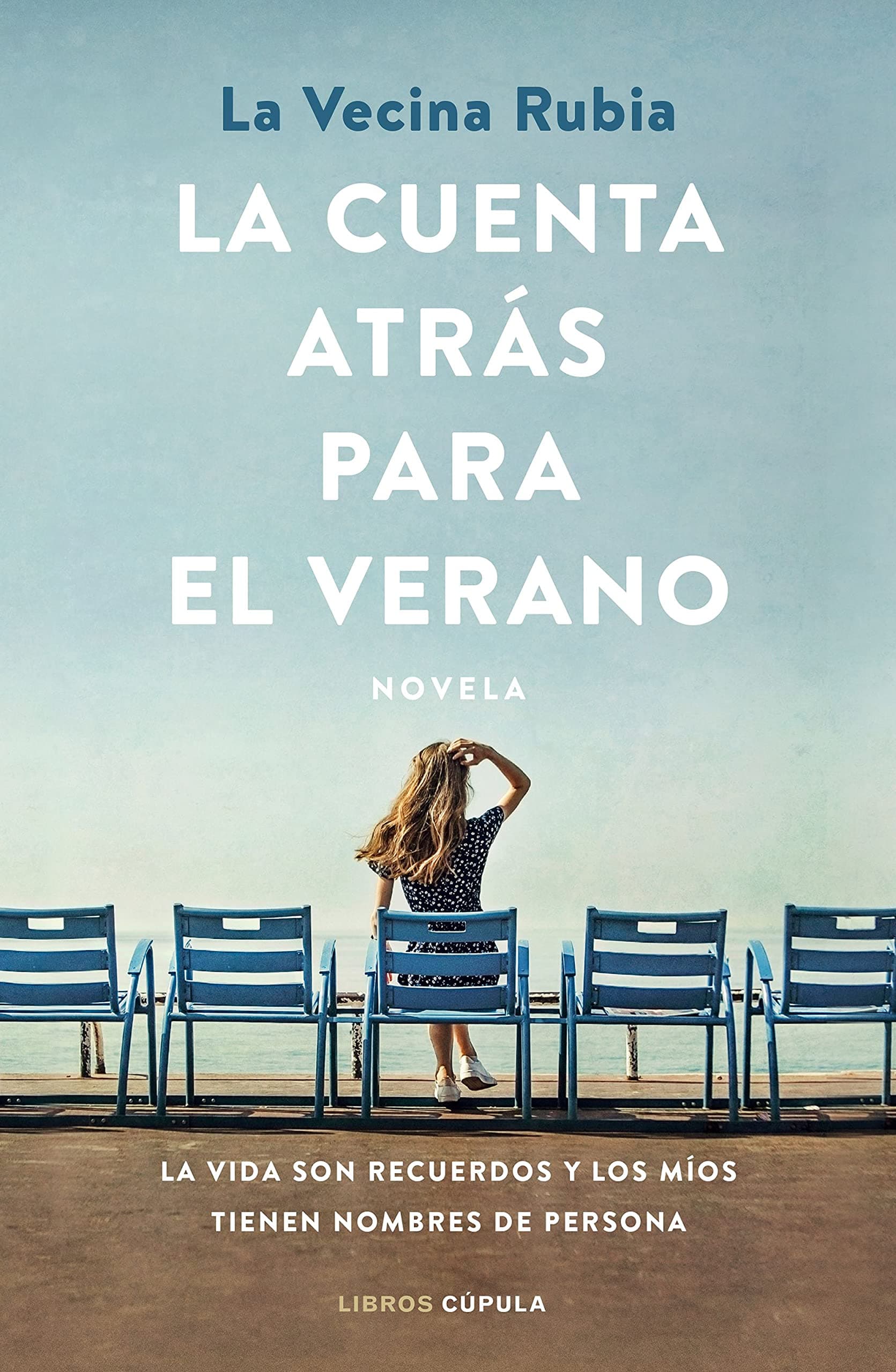 Portada de La cuenta atrás para el verano: La vida son recuerdos y los míos tienen nombres de persona (Novela) - Edición en Español: 1