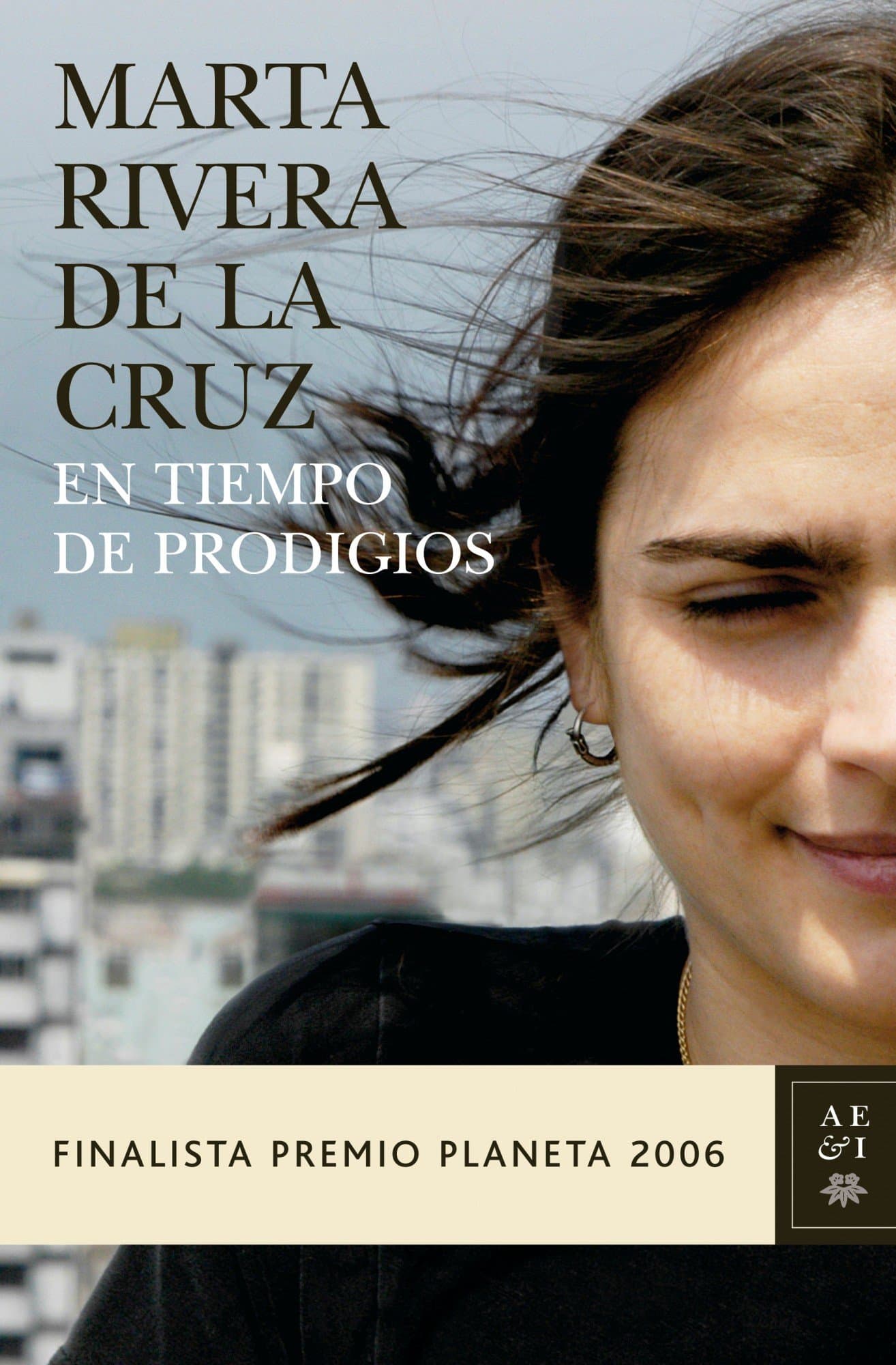 Portada de En tiempo de prodigios: Finalista Premio Planeta 2006: 3 (Autores Españoles e Iberoamericanos)