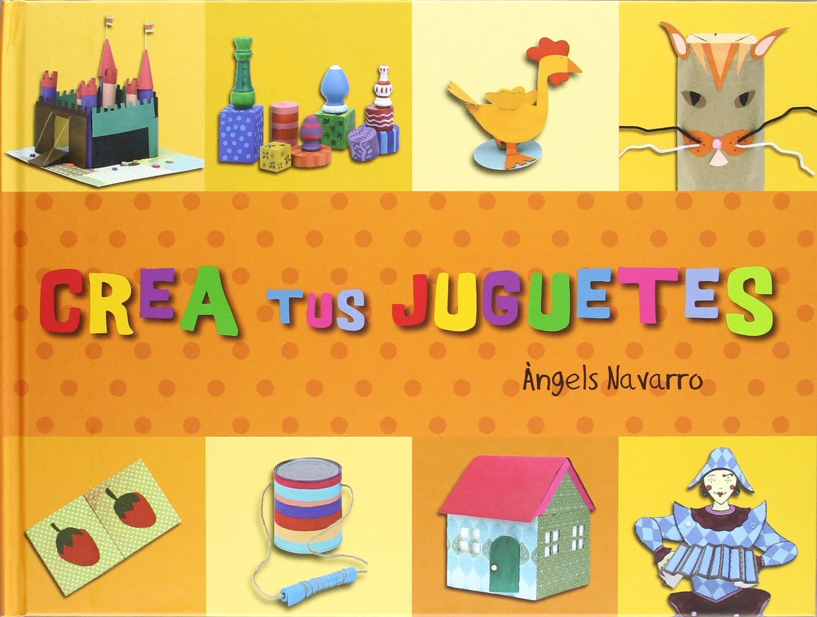 Portada de Crea tus juguetes (Crea con)