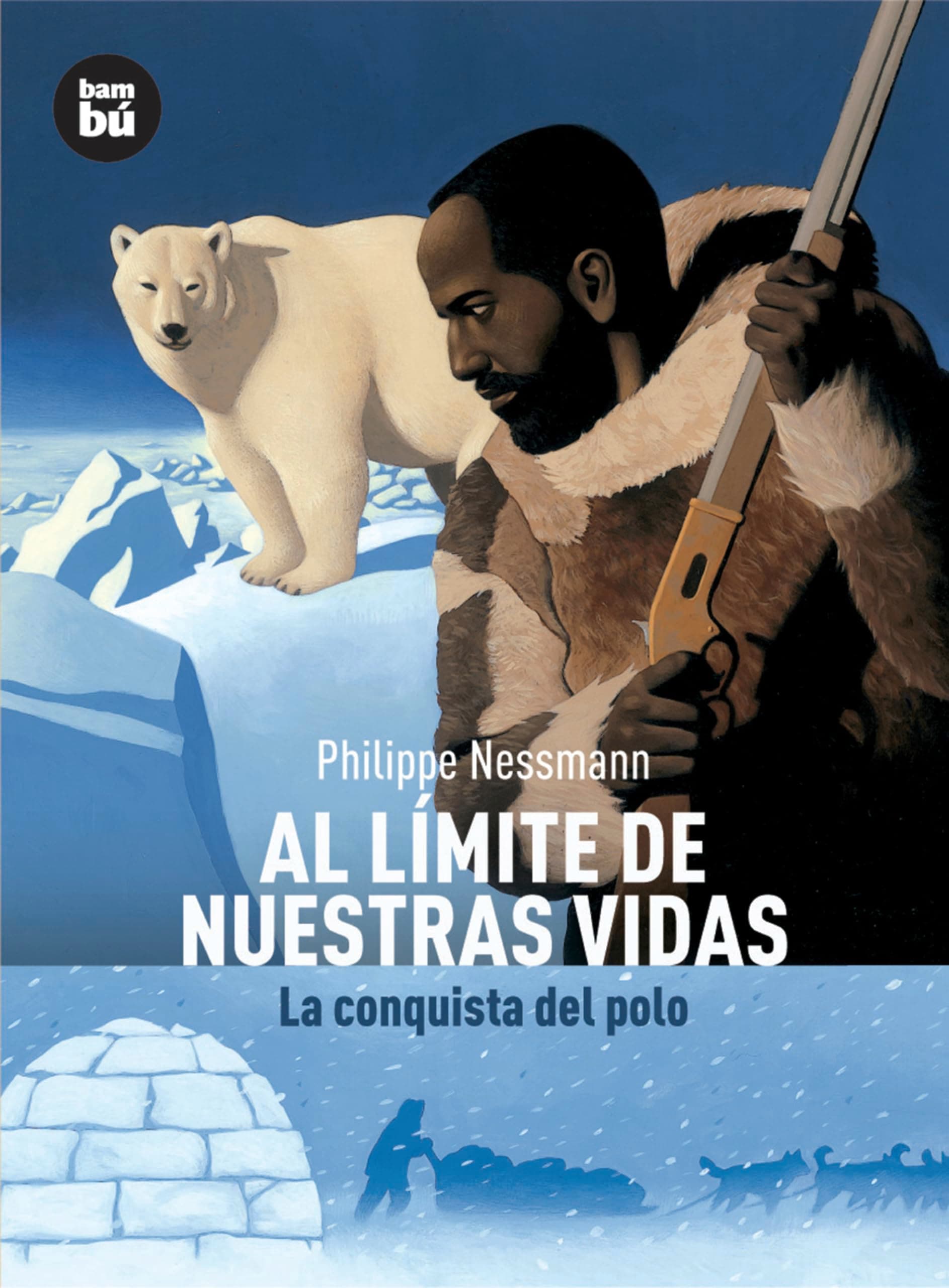 Portada de Al límite de nuestras vidas: La Conquista del Polo (Descubridores)