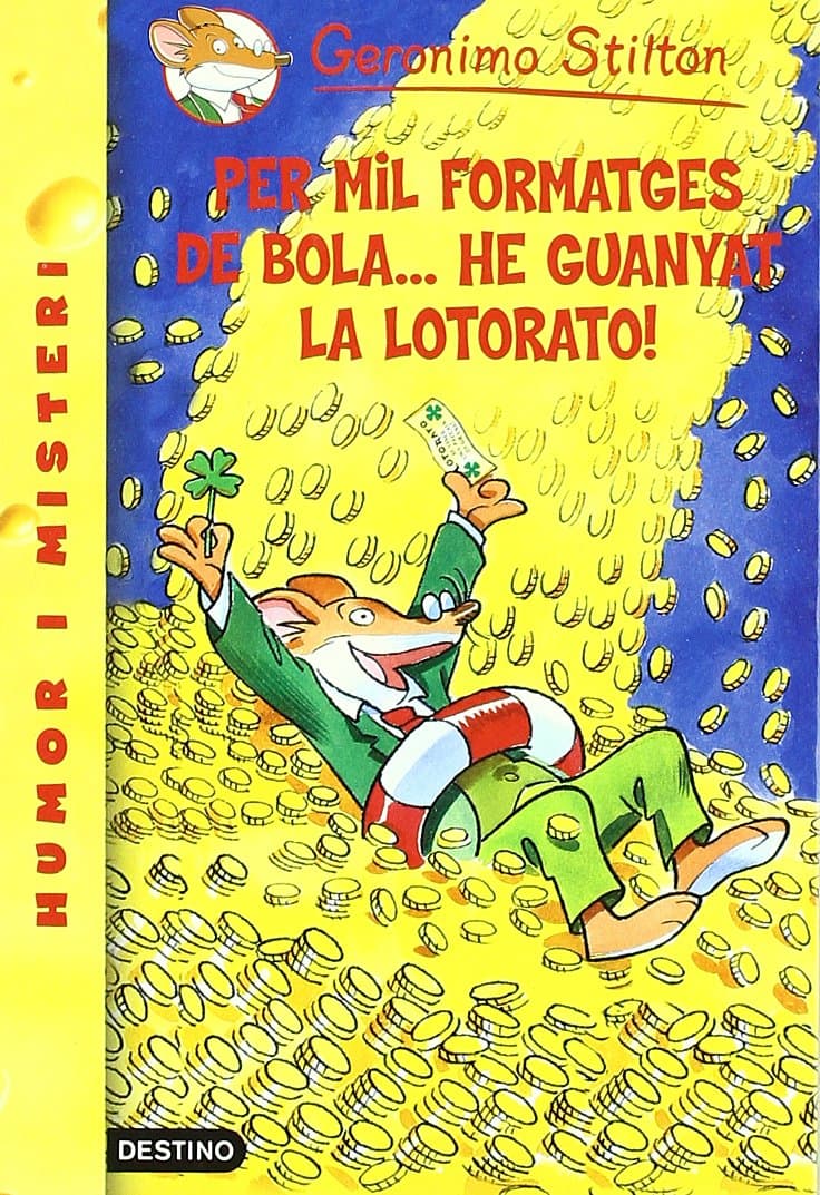 Portada de Per mil formatges de bola...he guanyat la lotorato (GERONIMO STILTON)