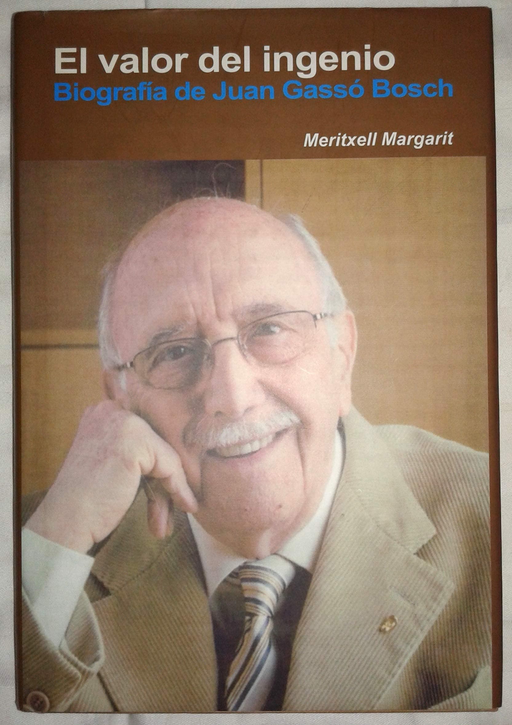 Portada de El valor del ingenio: biografía de Juan Gassó Bosch